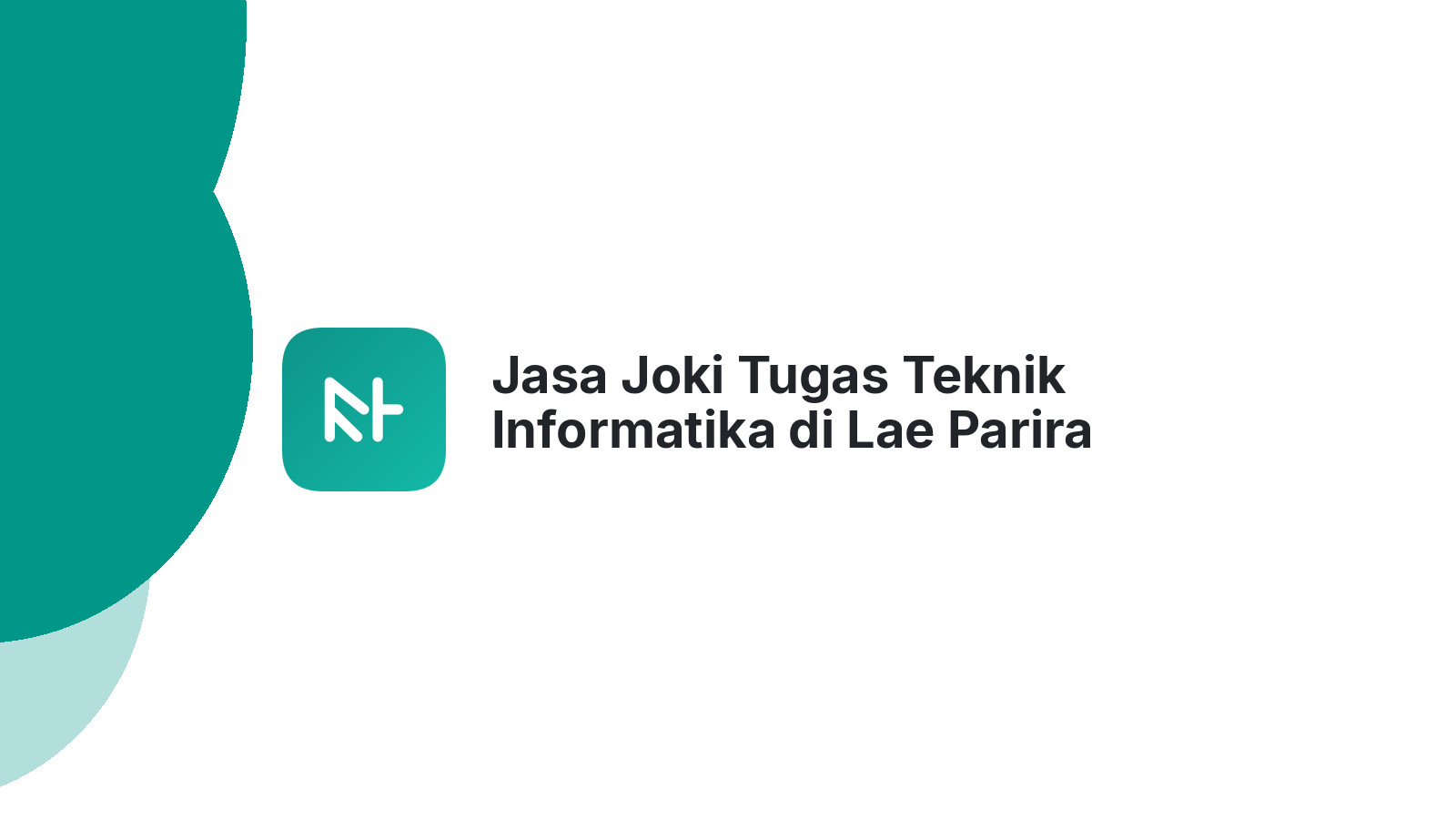 Jasa Joki Tugas Teknik Informatika di Lae Parira