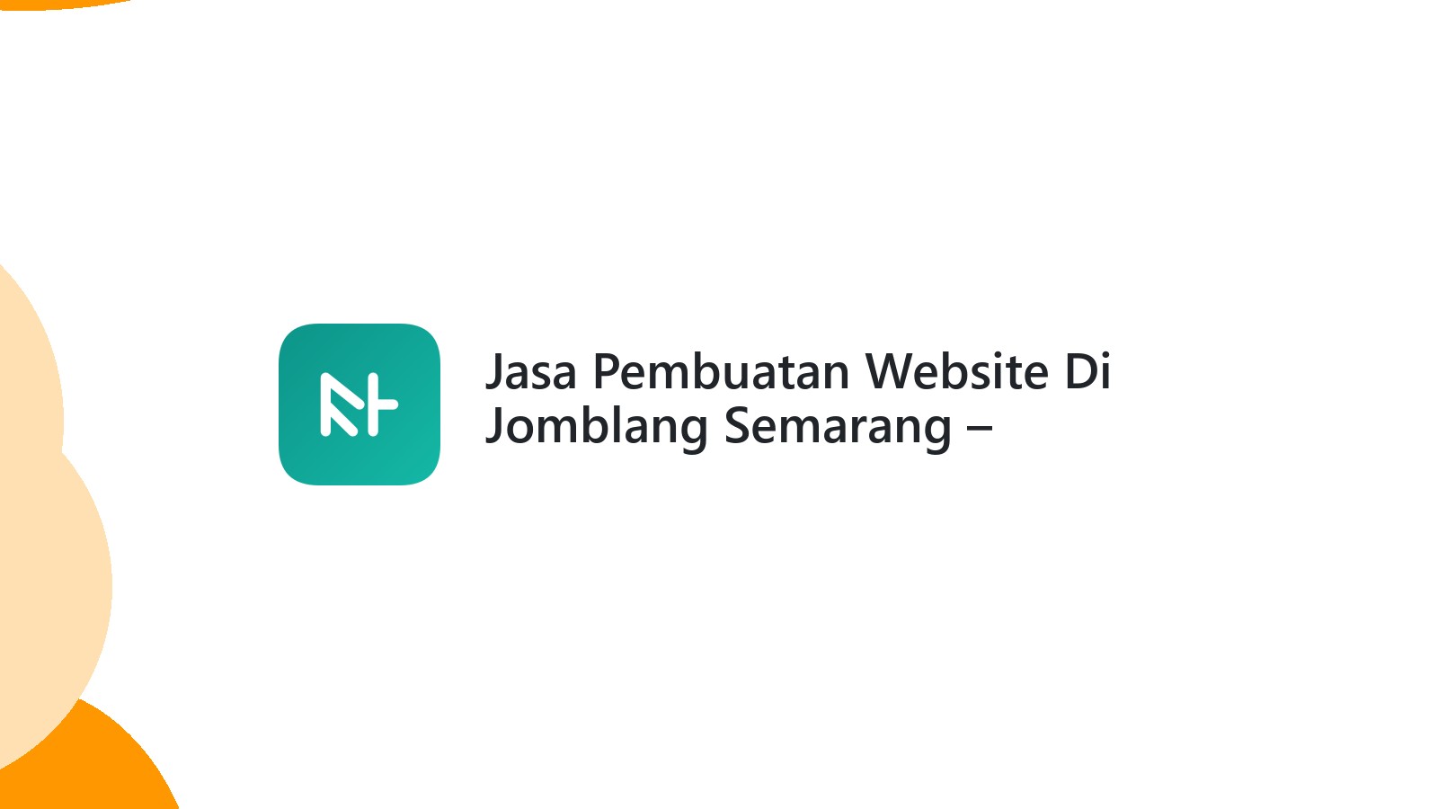 Jasa Pembuatan Website Di Jomblang Semarang ΓÇô Profesional Dan Terjangkau