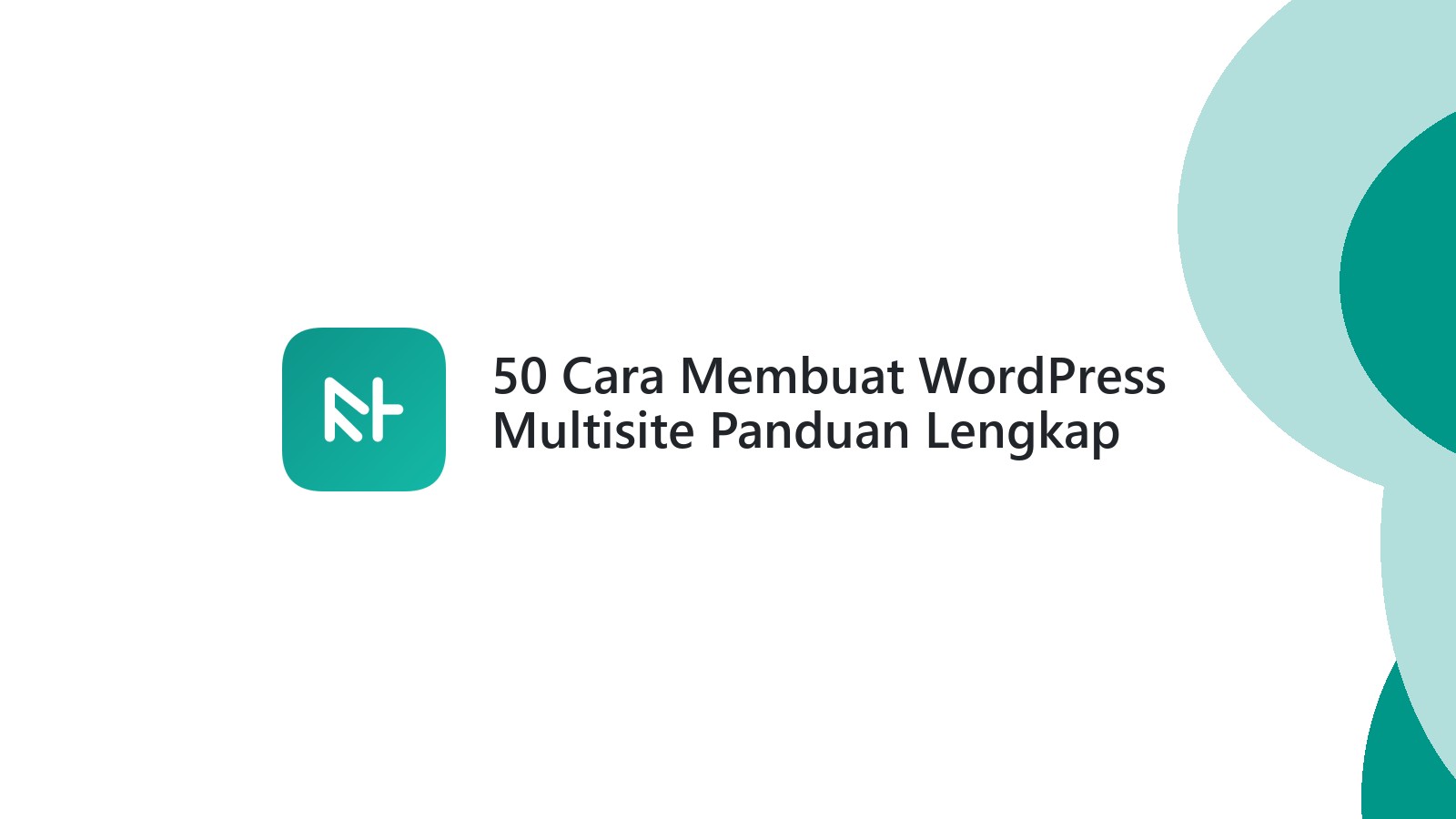 50 Cara Membuat WordPress Multisite Panduan Lengkap