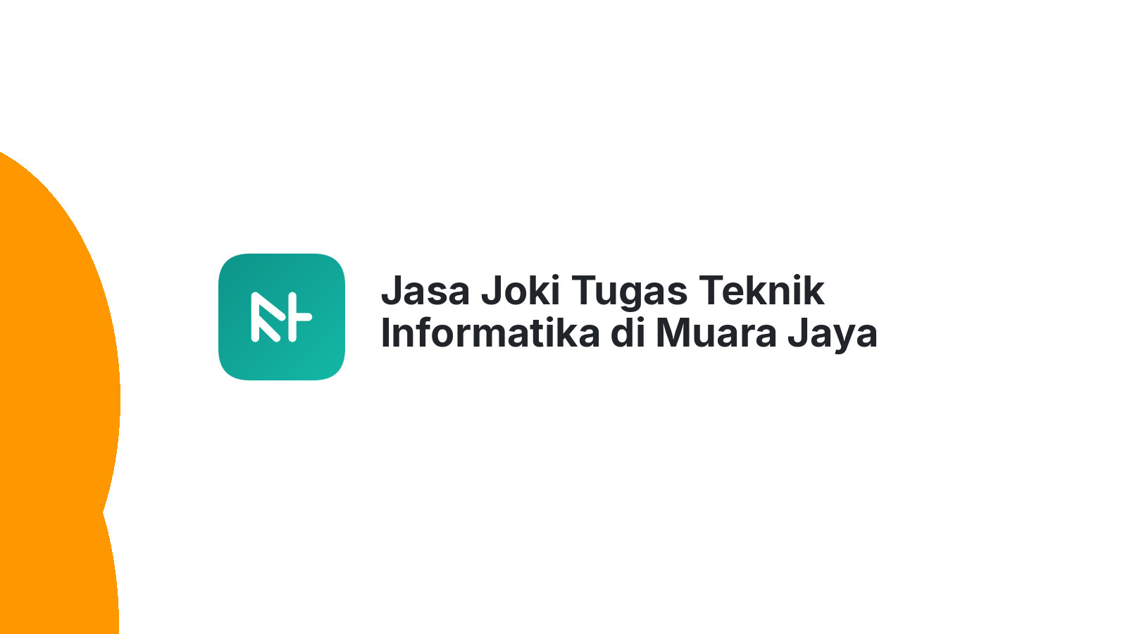 Jasa Joki Tugas Teknik Informatika di Muara Jaya