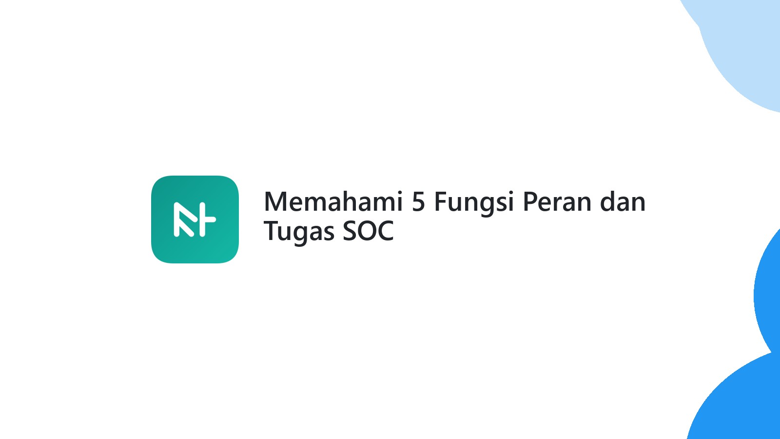 Memahami 5 Fungsi Peran dan Tugas SOC