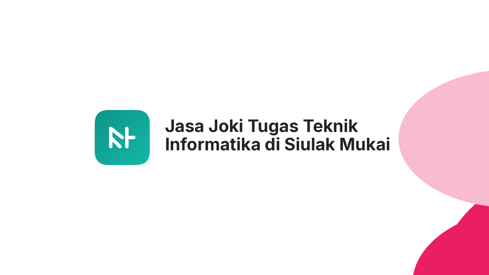 Jasa Joki Tugas Teknik Informatika di Siulak Mukai
