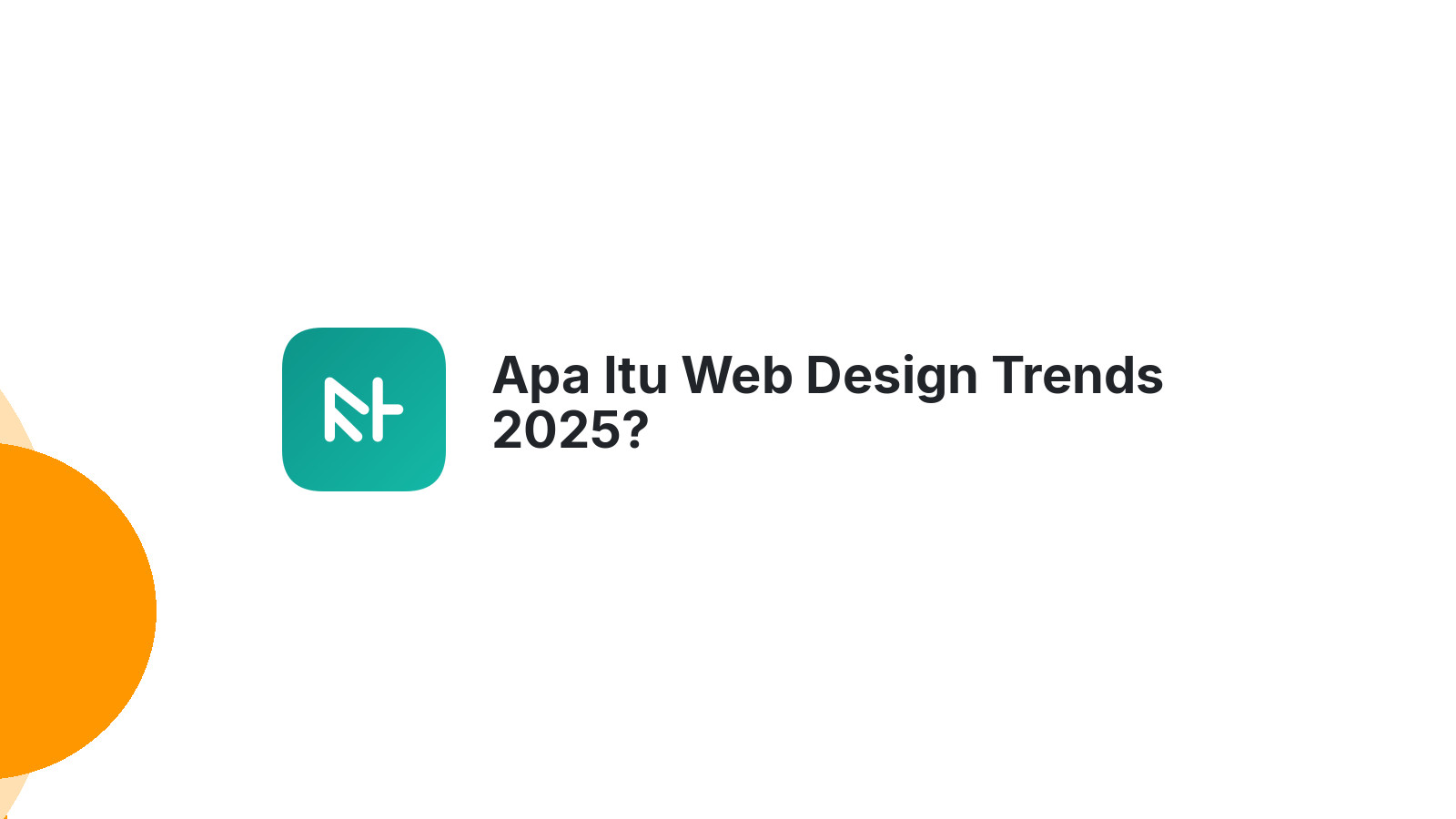 Apa Itu Web Design Trends 2025?