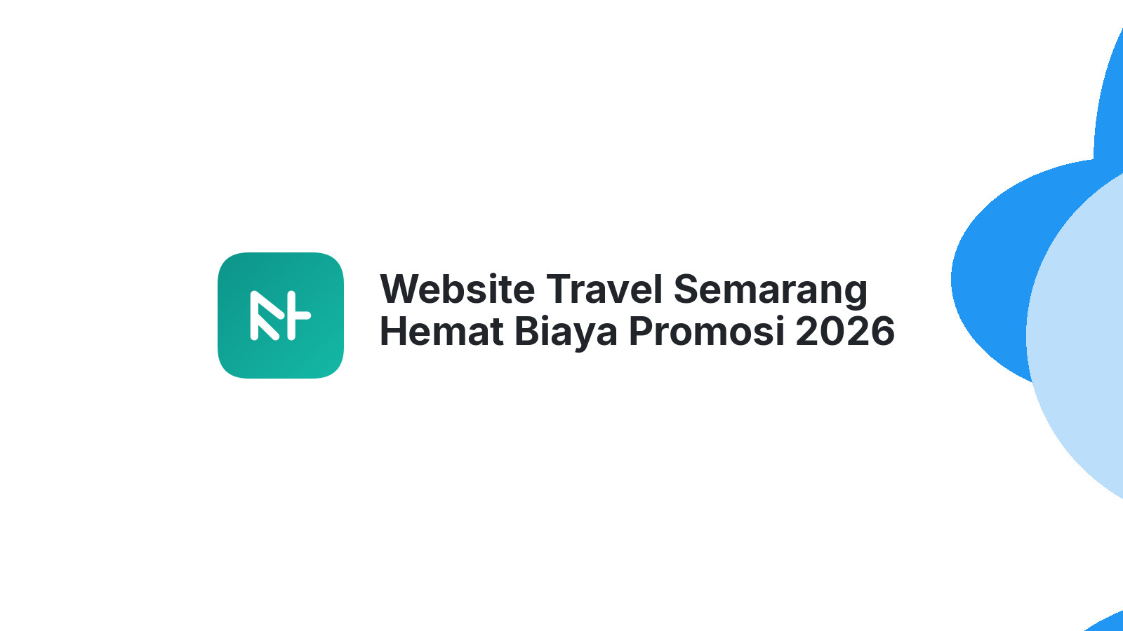Website Travel Semarang Hemat Biaya Promosi 2026