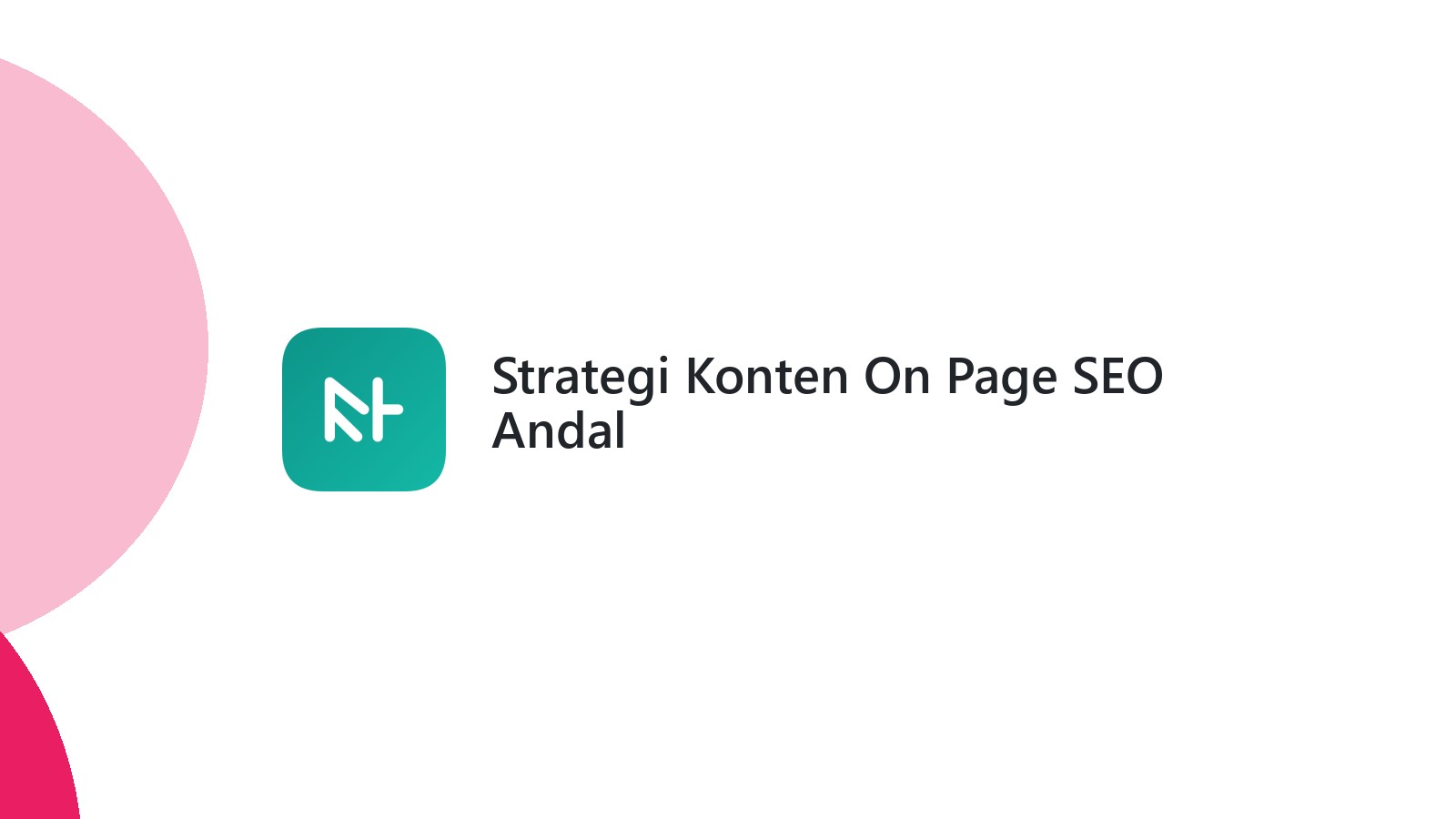 Strategi Konten On Page SEO Andal