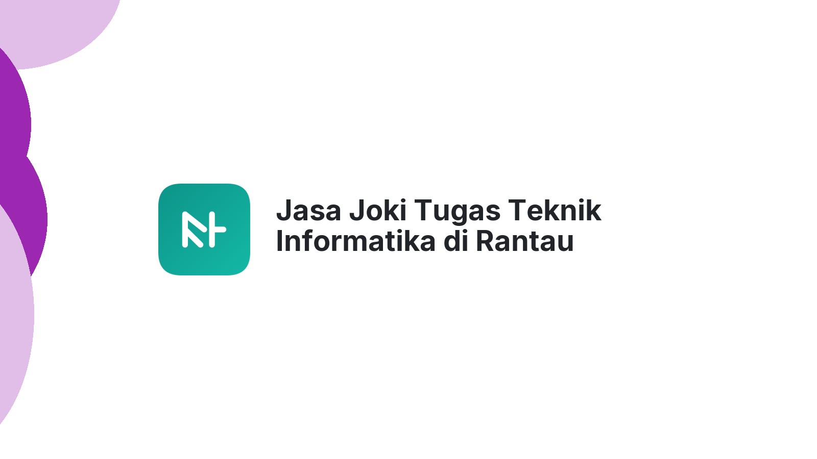Jasa Joki Tugas Teknik Informatika di Rantau Panjang