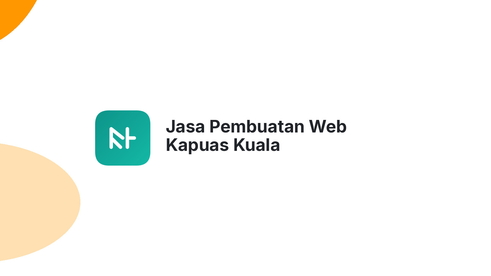 Jasa Pembuatan Web Kapuas Kuala
