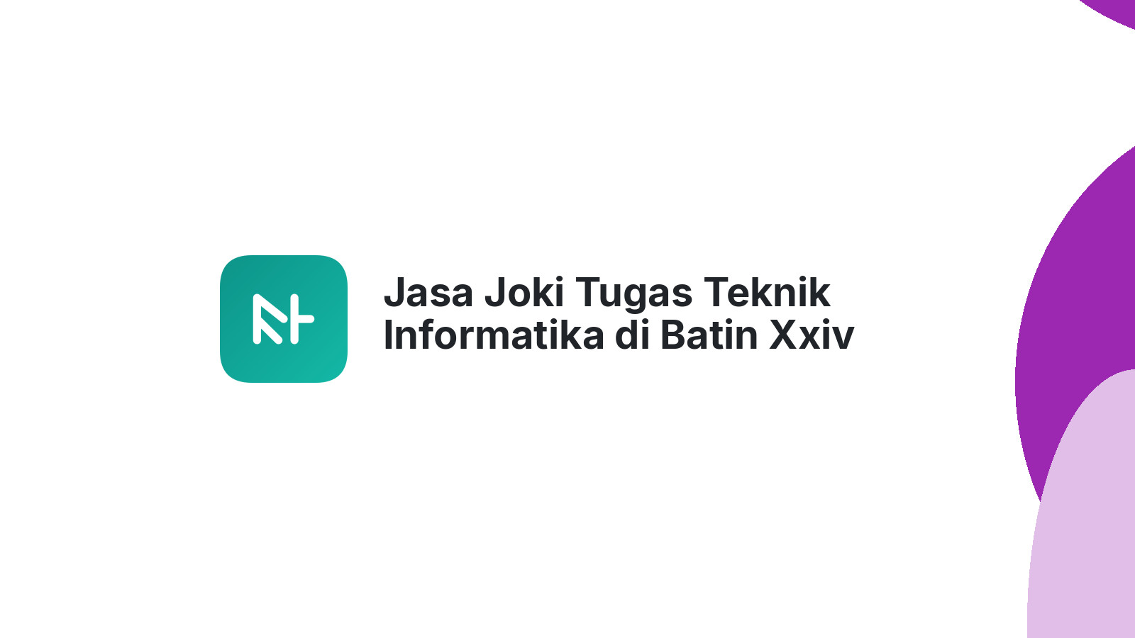Jasa Joki Tugas Teknik Informatika di Batin Xxiv