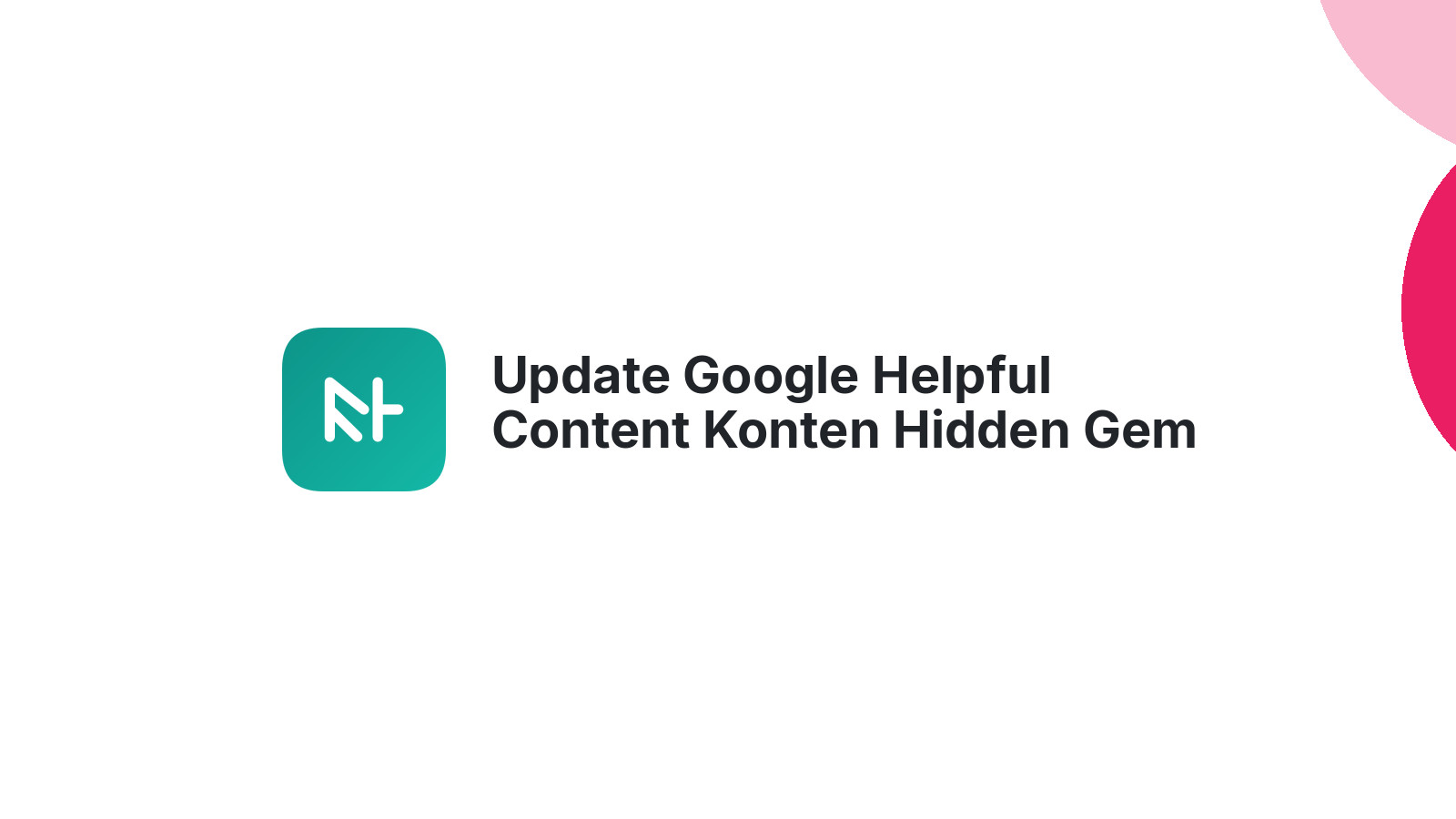 Update Google Helpful Content Konten Hidden Gem