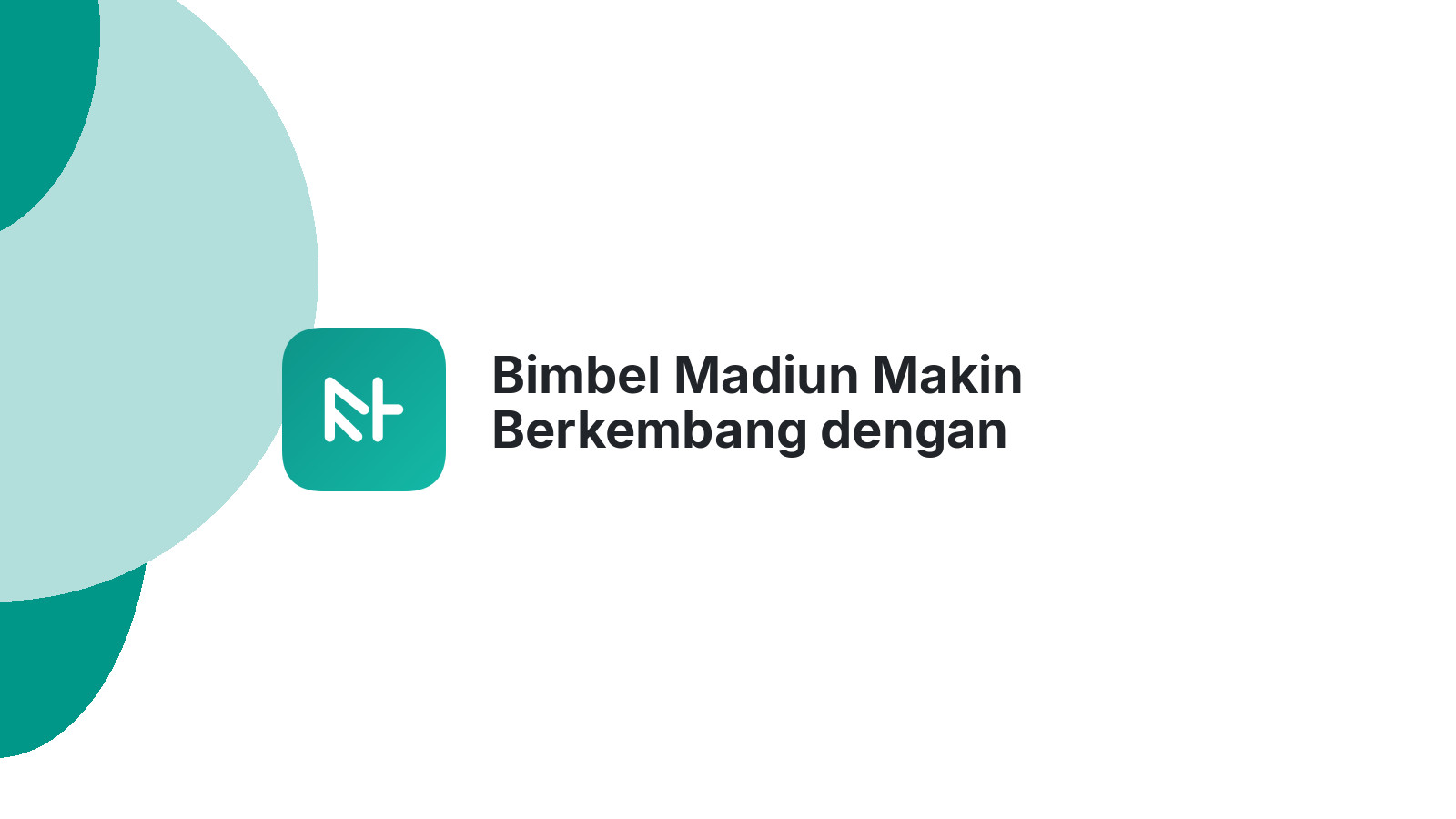 Bimbel Madiun Makin Berkembang dengan Website Ciamik