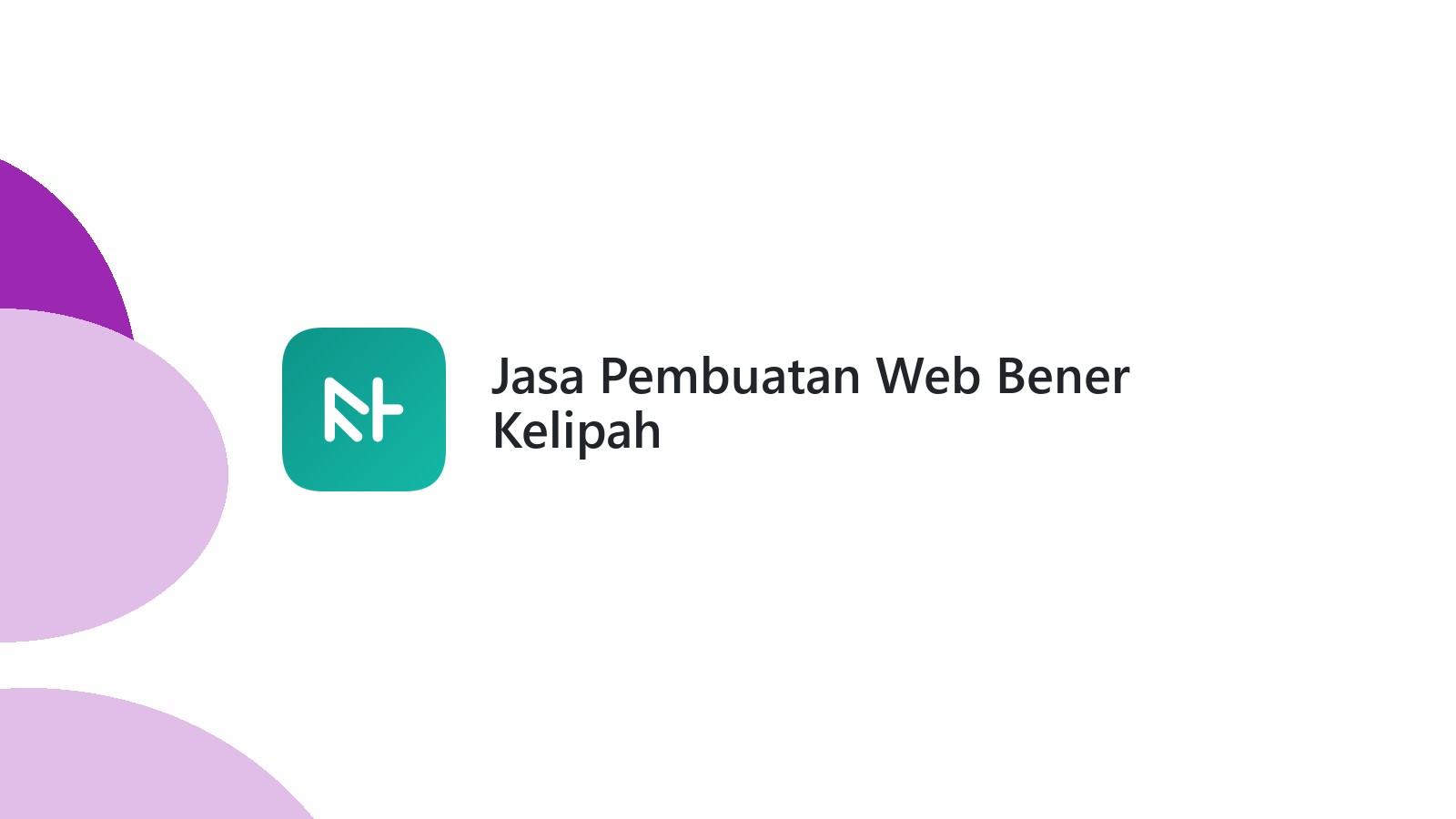 Jasa Pembuatan Web Bener Kelipah