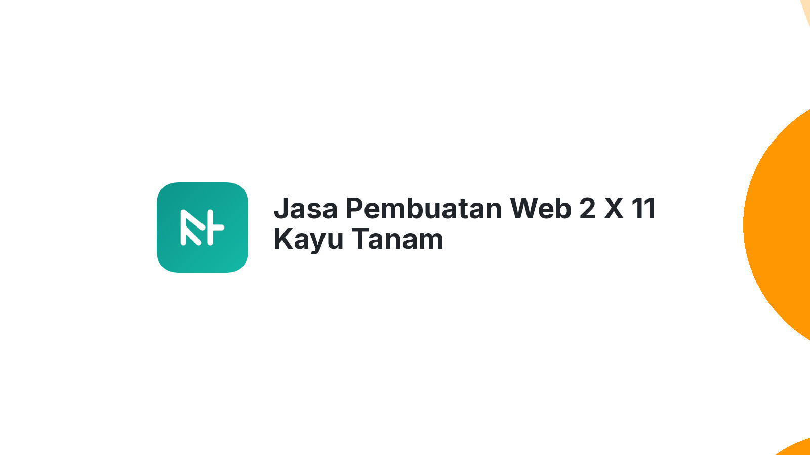 Jasa Pembuatan Web 2 X 11 Kayu Tanam