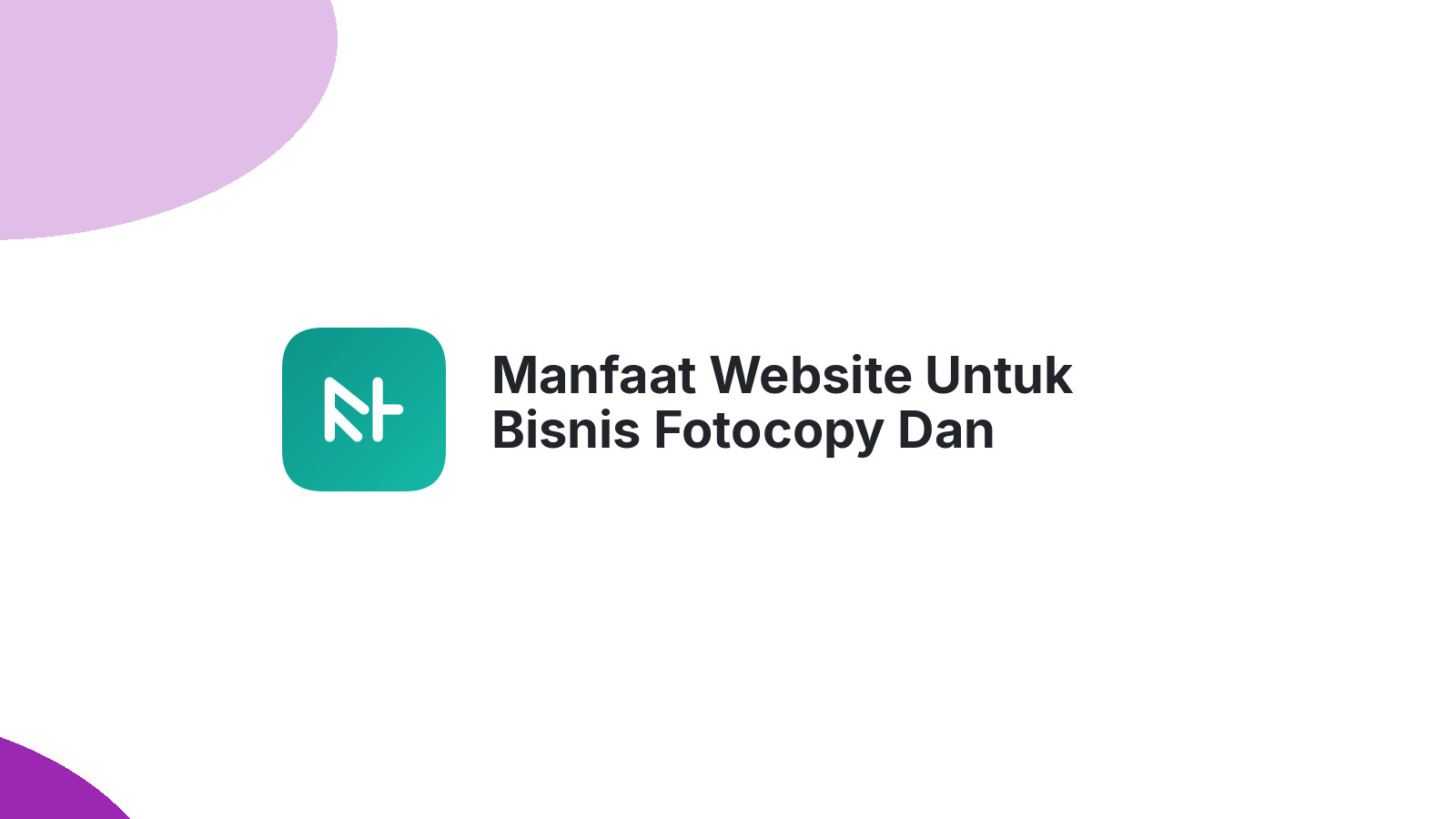 Manfaat Website Untuk Bisnis Fotocopy Dan Percetakan Di Semarang
