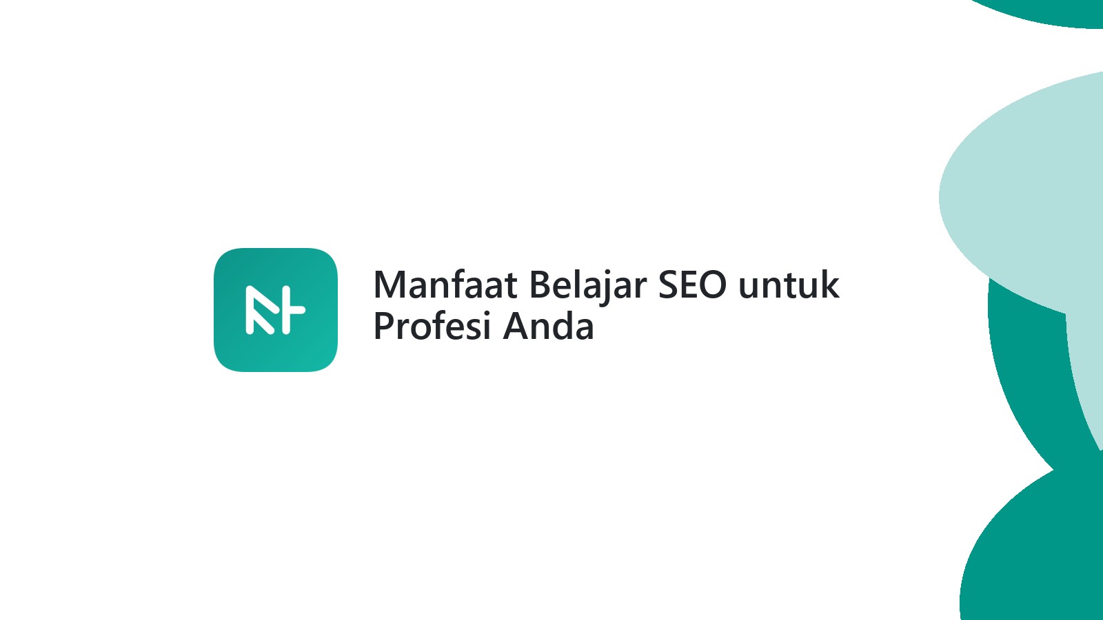 Manfaat Belajar SEO untuk Profesi Anda
