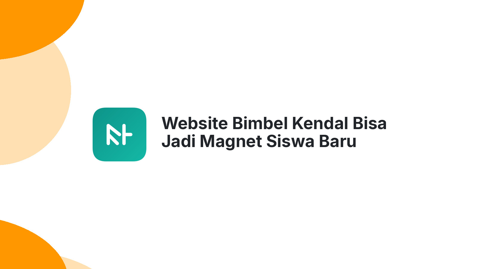 Website Bimbel Kendal Bisa Jadi Magnet Siswa Baru