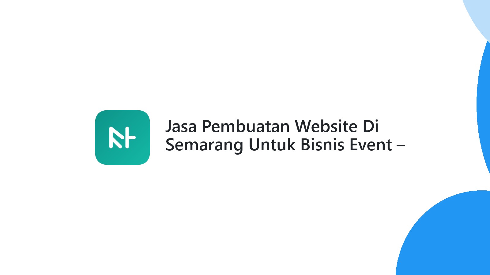 Jasa Pembuatan Website Di Semarang Untuk Bisnis Event ΓÇô Solusi Digital Profesional