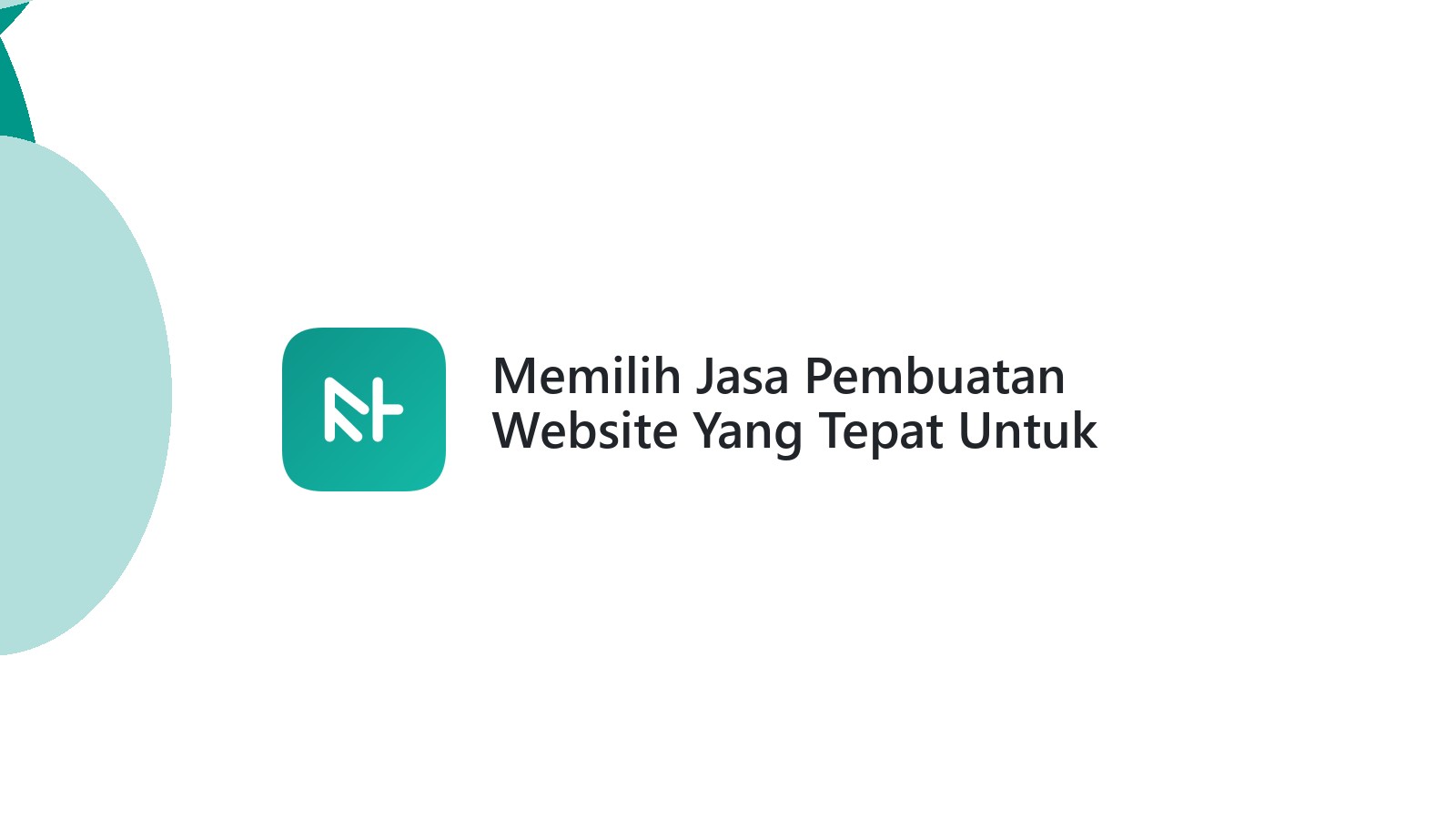 Memilih Jasa Pembuatan Website Yang Tepat Untuk Bisnis Anda