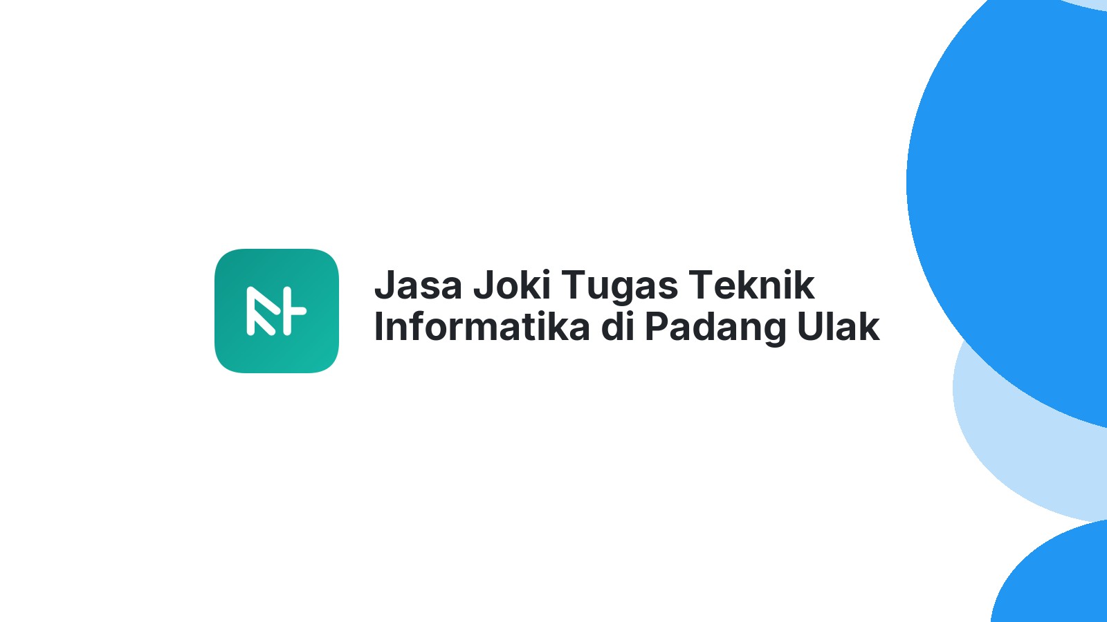 Jasa Joki Tugas Teknik Informatika di Padang Ulak Tanding