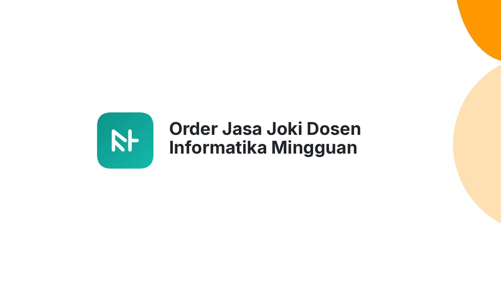 Order Jasa Joki Dosen Informatika Mingguan