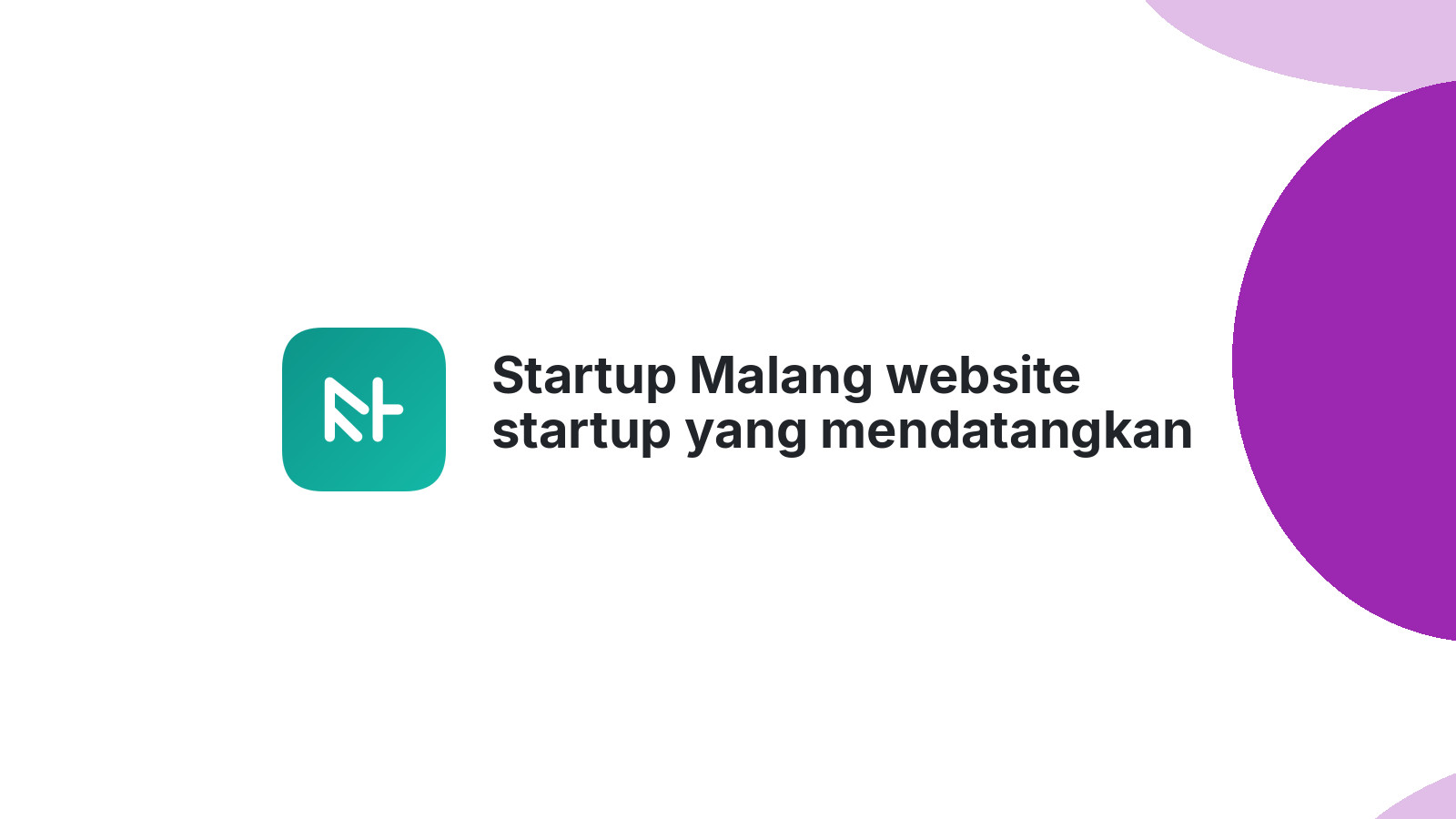 Startup Malang website startup yang mendatangkan pembeli 2026