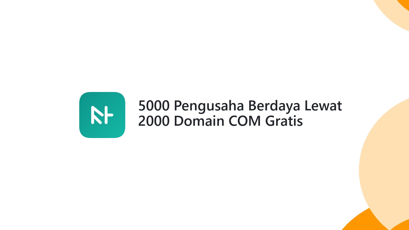 5000 Pengusaha Berdaya Lewat 2000 Domain COM Gratis