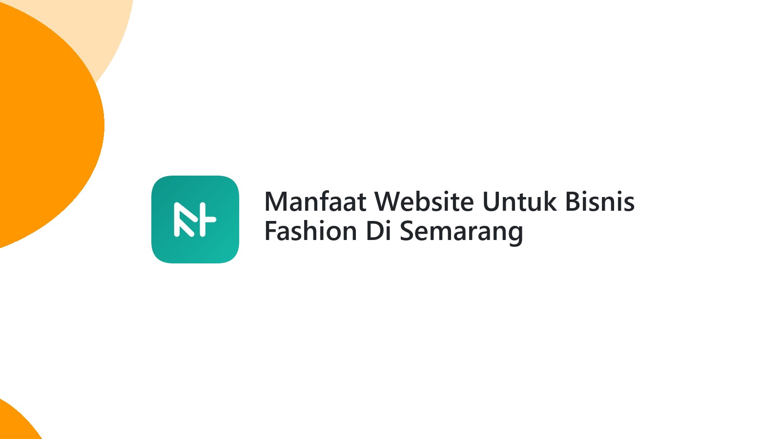 Manfaat Website Untuk Bisnis Fashion Di Semarang Meningkatkan Loyalitas