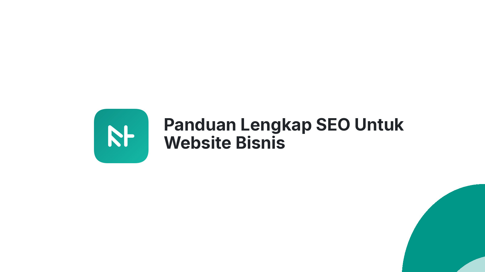 Panduan Lengkap SEO Untuk Website Bisnis