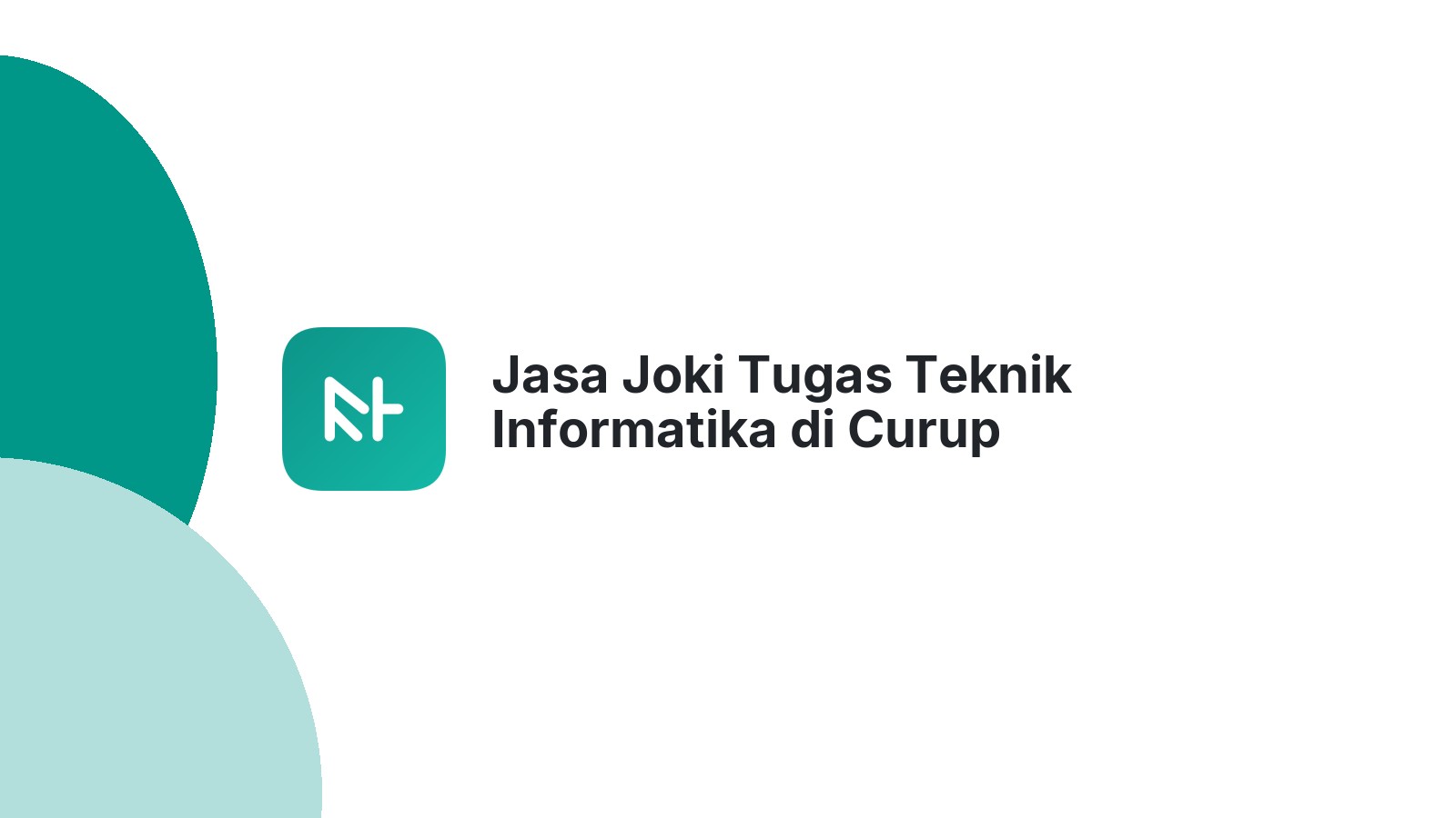 Jasa Joki Tugas Teknik Informatika di Curup