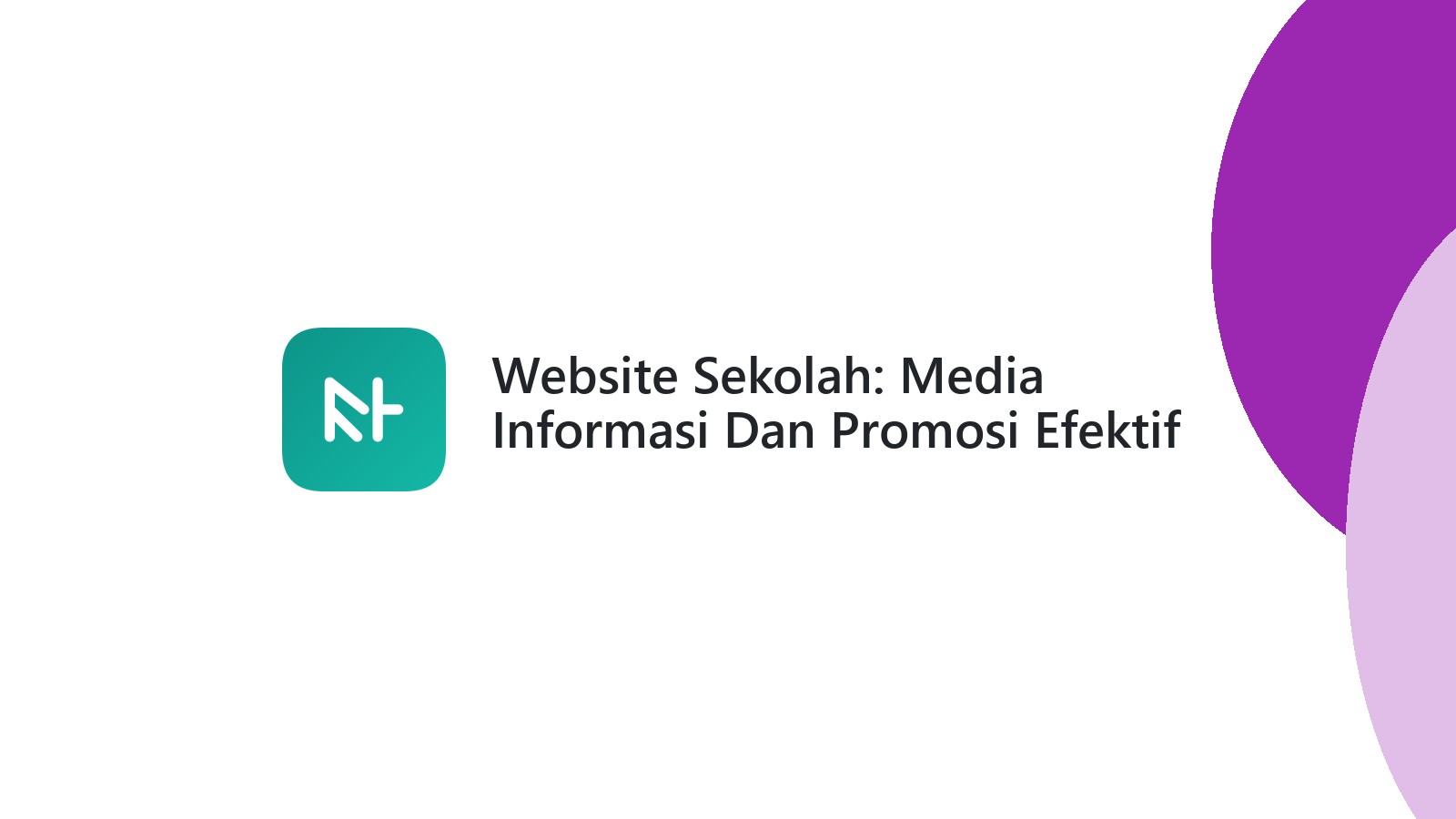 Website Sekolah: Media Informasi Dan Promosi Efektif