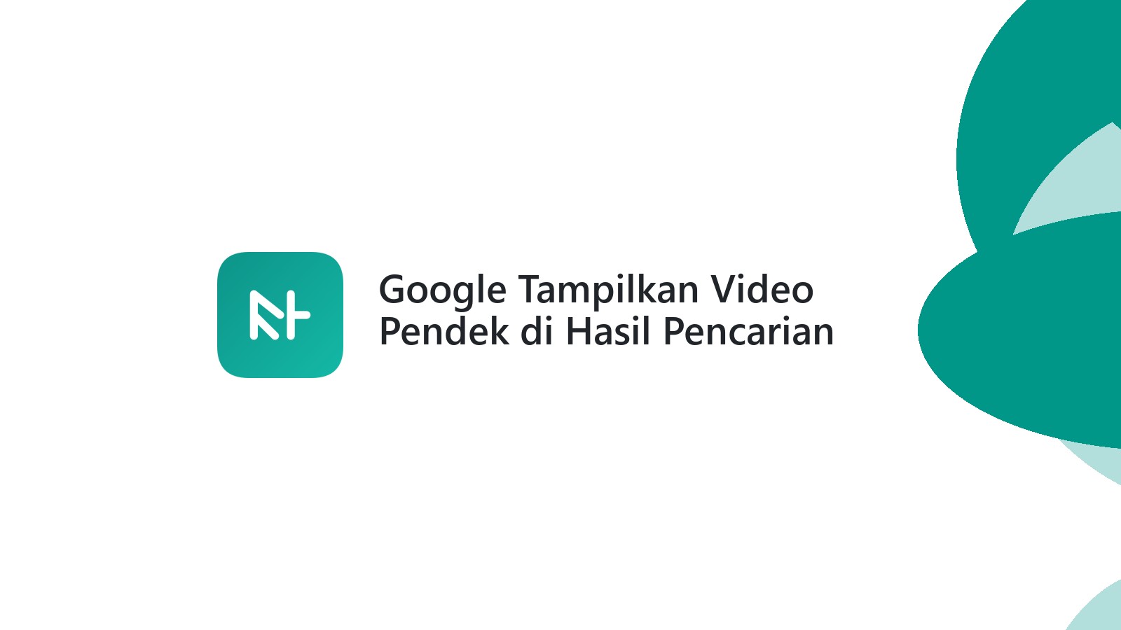 Google Tampilkan Video Pendek di Hasil Pencarian