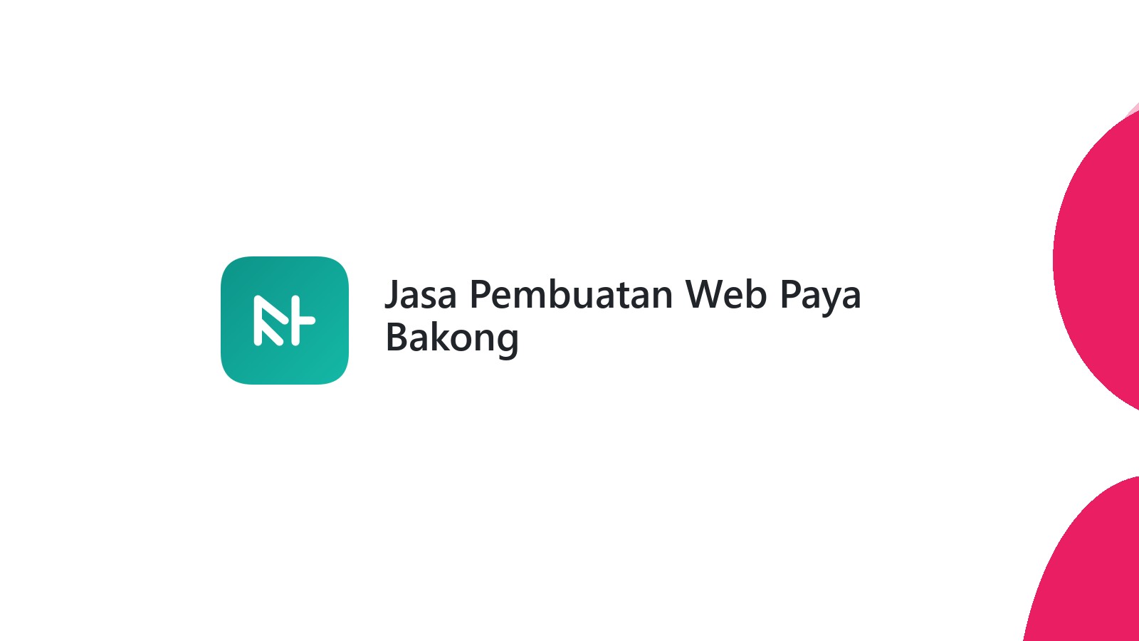 Jasa Pembuatan Web Paya Bakong