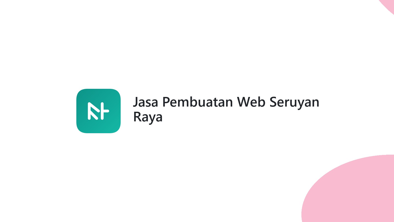 Jasa Pembuatan Web Seruyan Raya