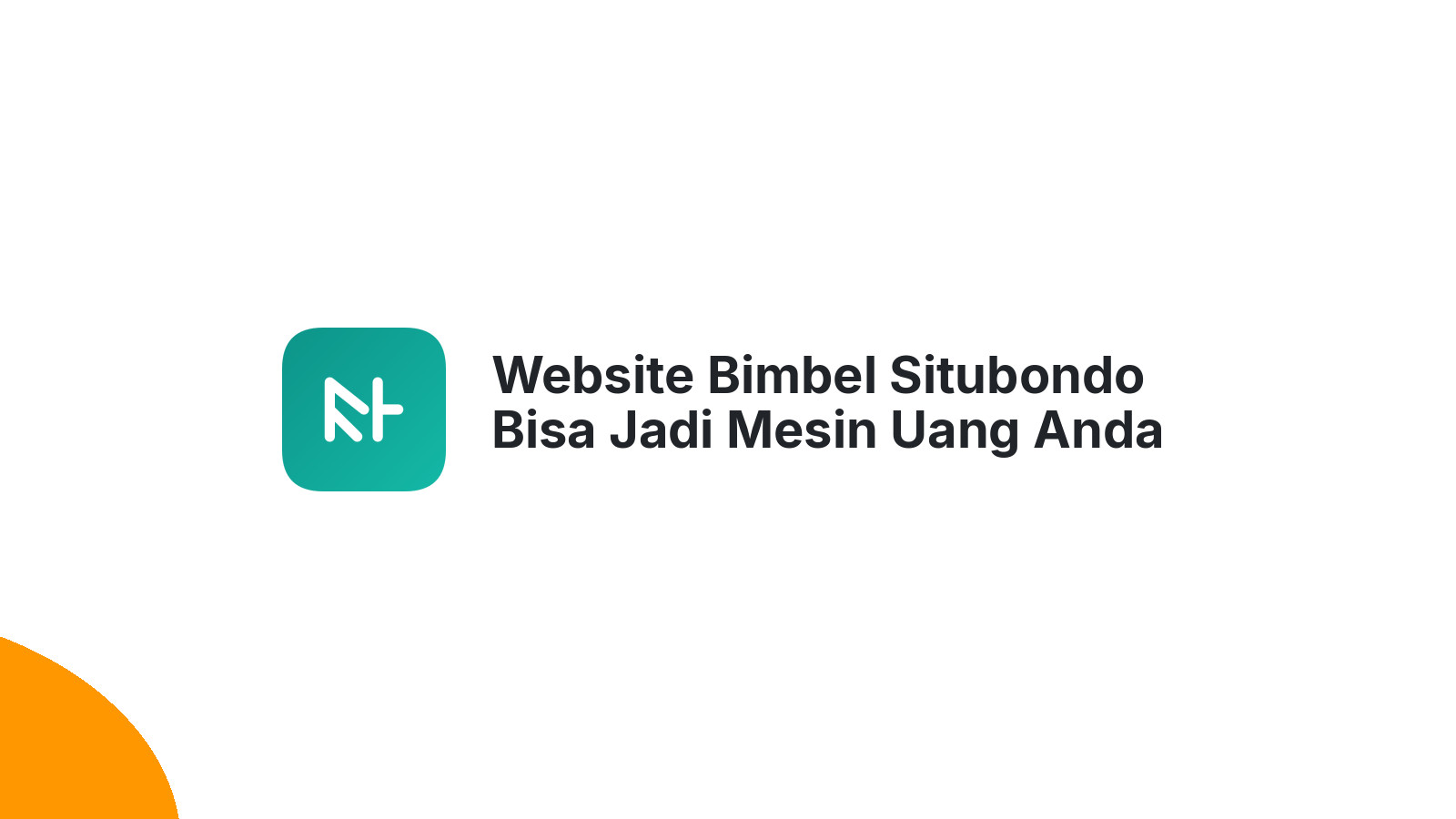 Website Bimbel Situbondo Bisa Jadi Mesin Uang Anda