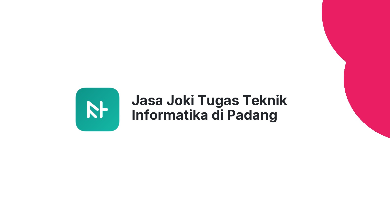 Jasa Joki Tugas Teknik Informatika di Padang Selatan