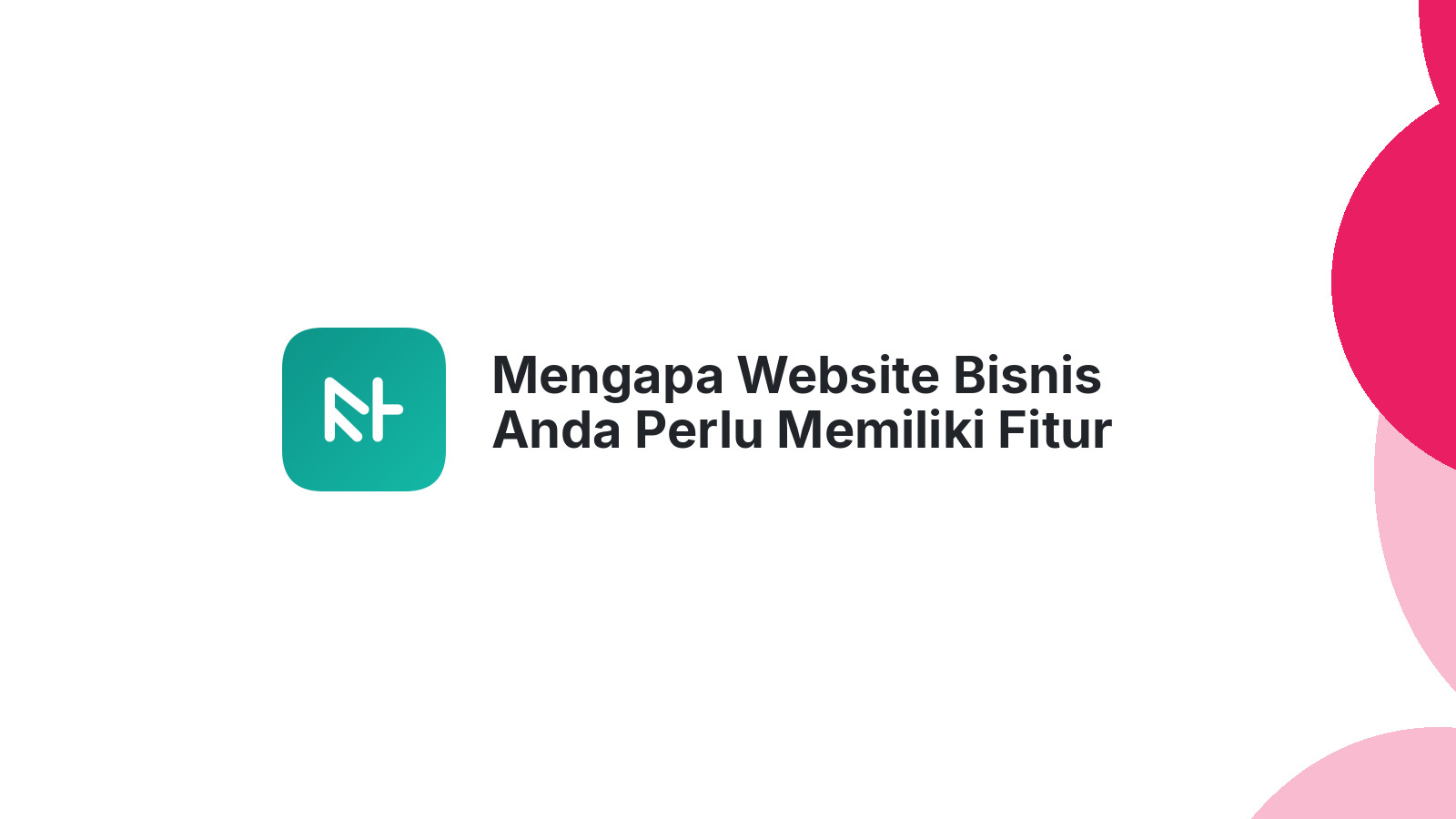 Mengapa Website Bisnis Anda Perlu Memiliki Fitur Live Chat