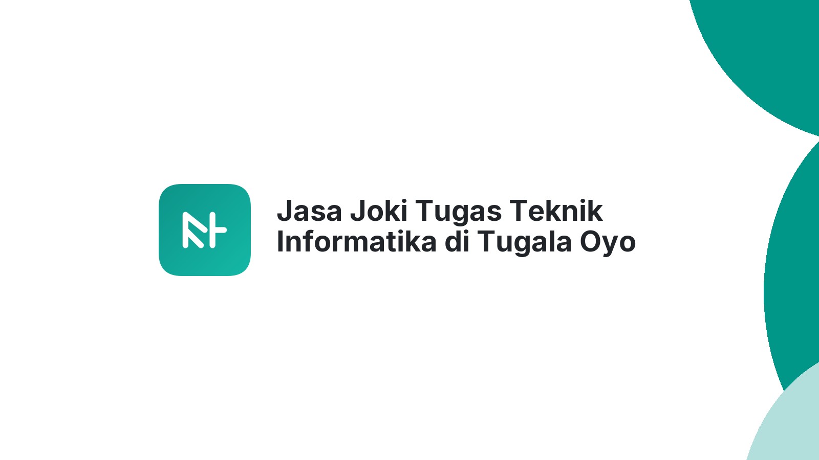 Jasa Joki Tugas Teknik Informatika di Tugala Oyo