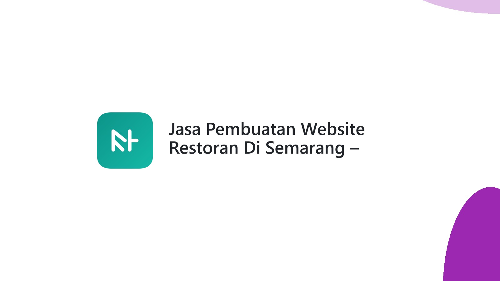 Jasa Pembuatan Website Restoran Di Semarang ΓÇô Dapatkan Website Yang Menarik