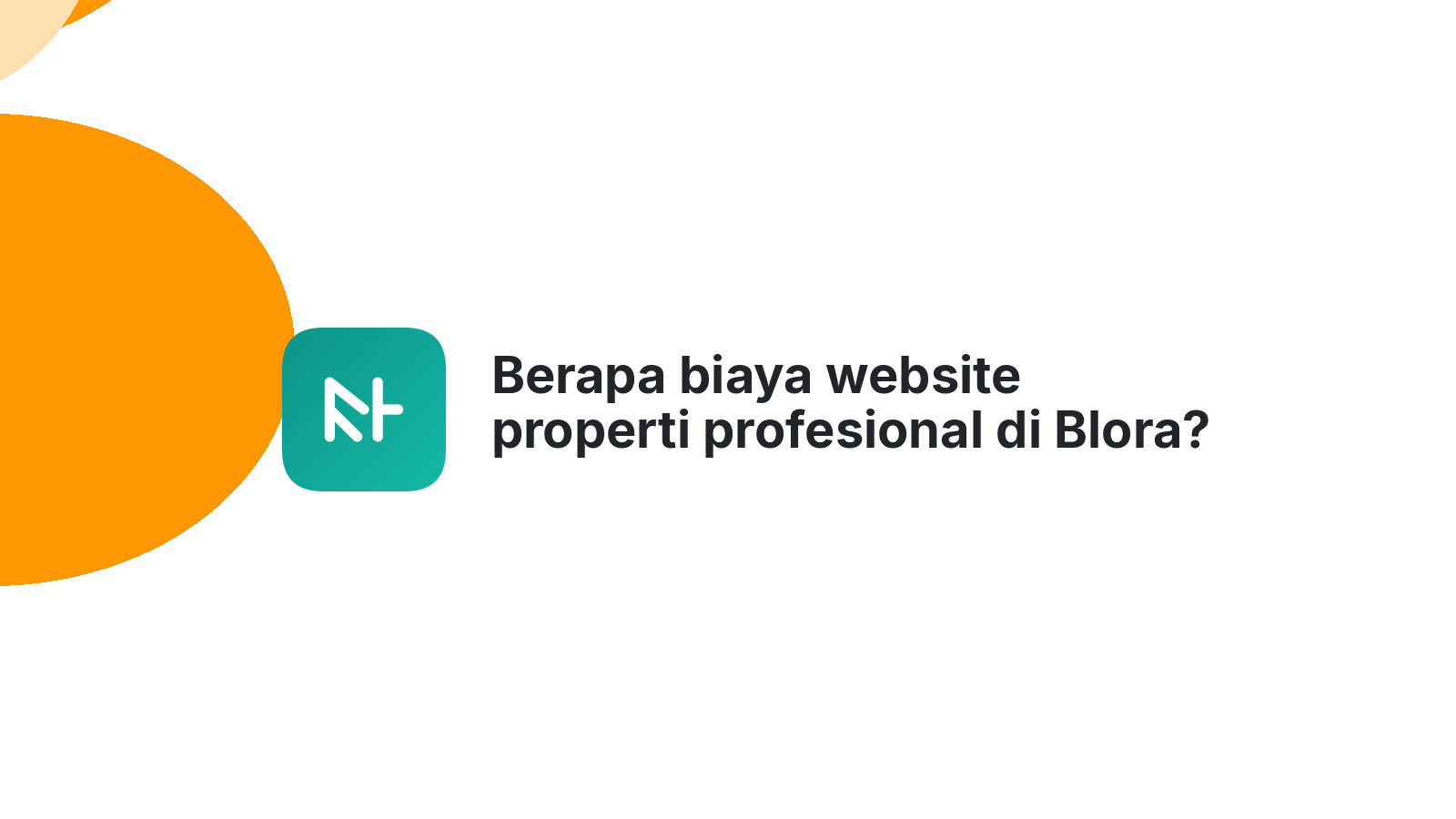 Berapa biaya website properti profesional di Blora?