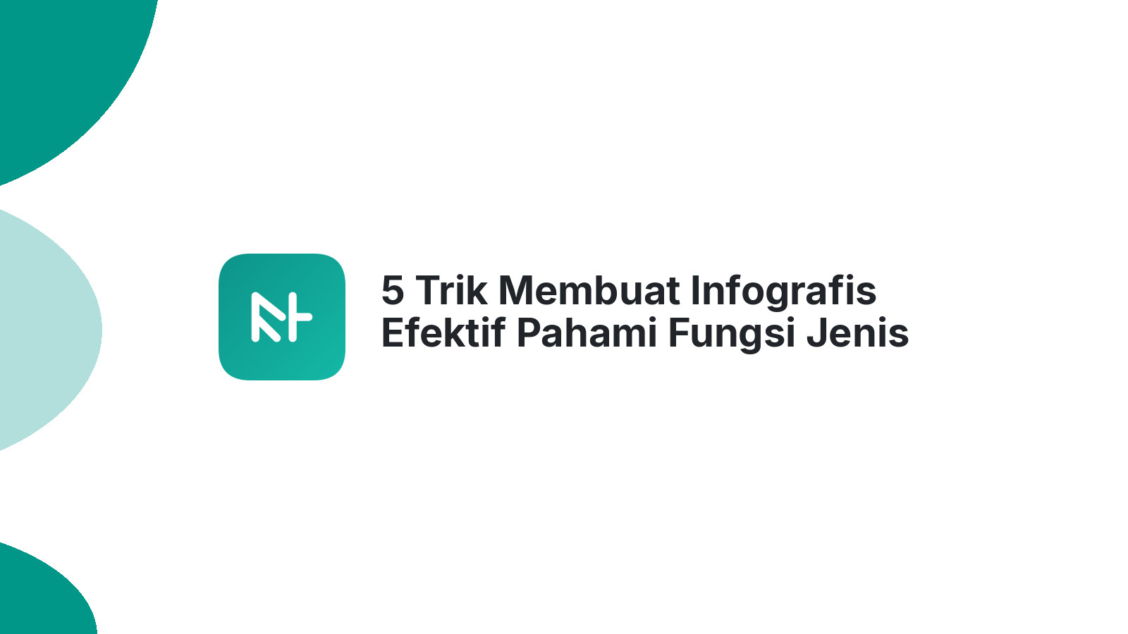 5 Trik Membuat Infografis Efektif Pahami Fungsi Jenis dan Cara Membuatnya