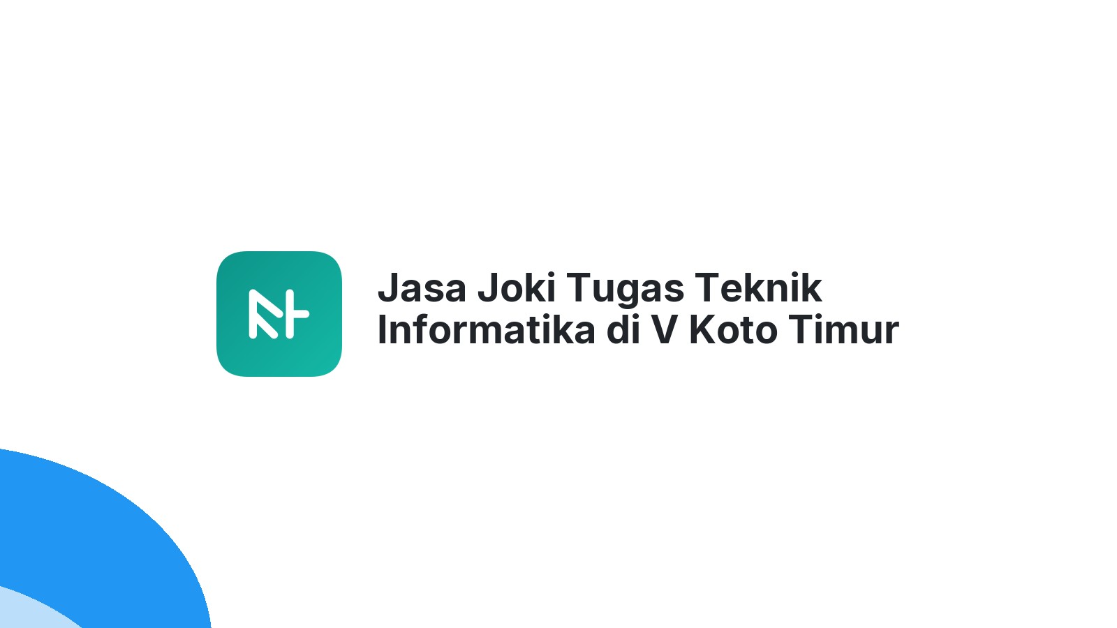 Jasa Joki Tugas Teknik Informatika di V Koto Timur