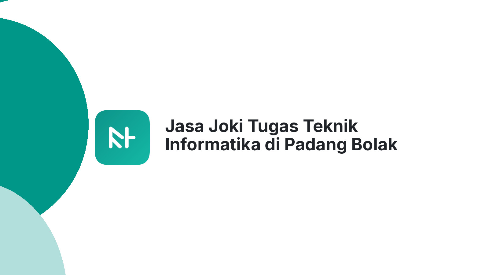 Jasa Joki Tugas Teknik Informatika di Padang Bolak
