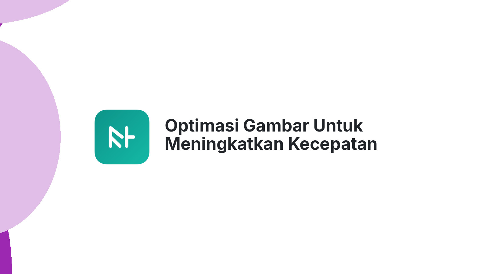 Optimasi Gambar Untuk Meningkatkan Kecepatan Website