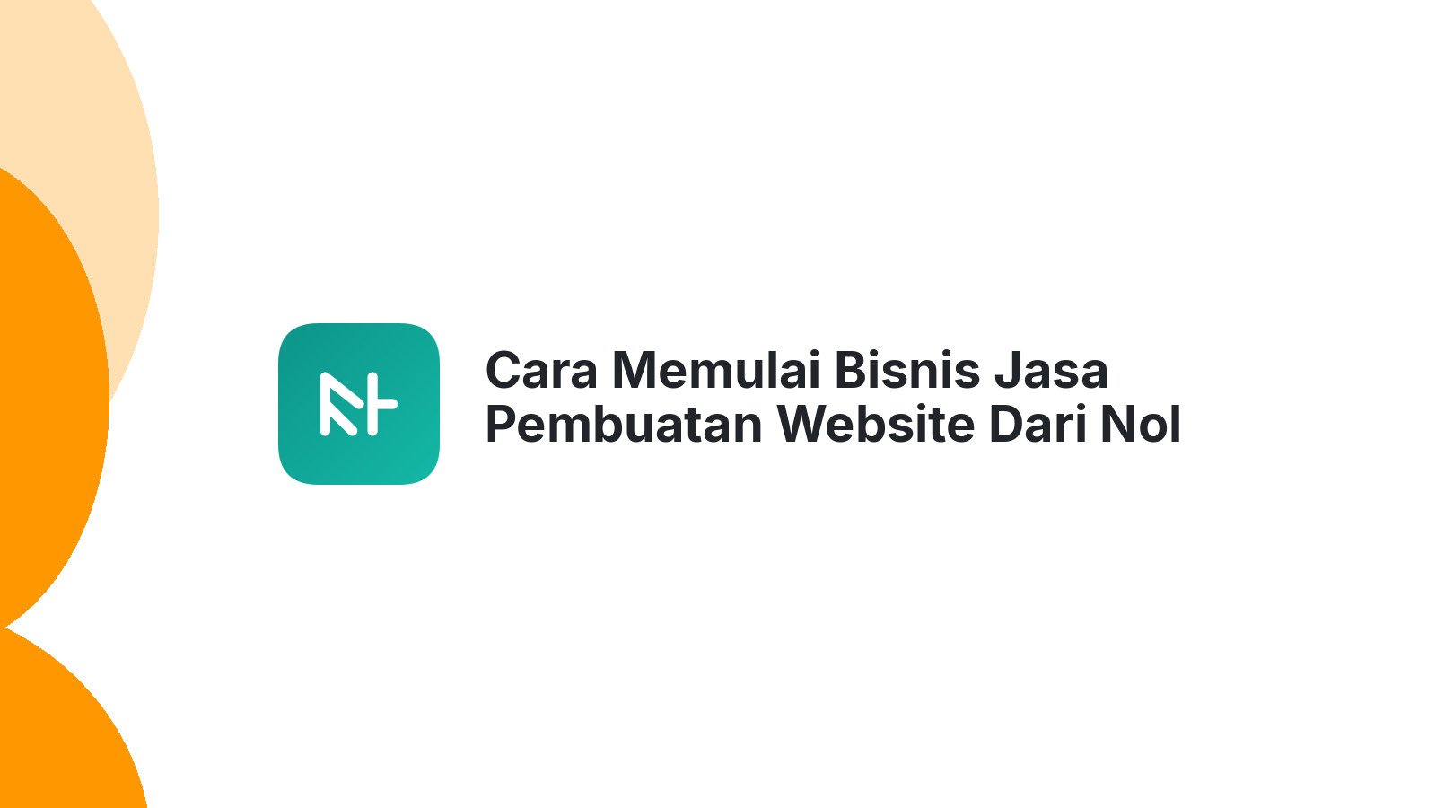 Cara Memulai Bisnis Jasa Pembuatan Website Dari Nol