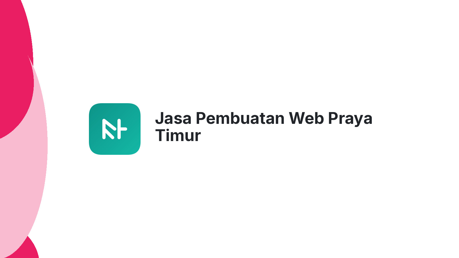 Jasa Pembuatan Web Praya Timur