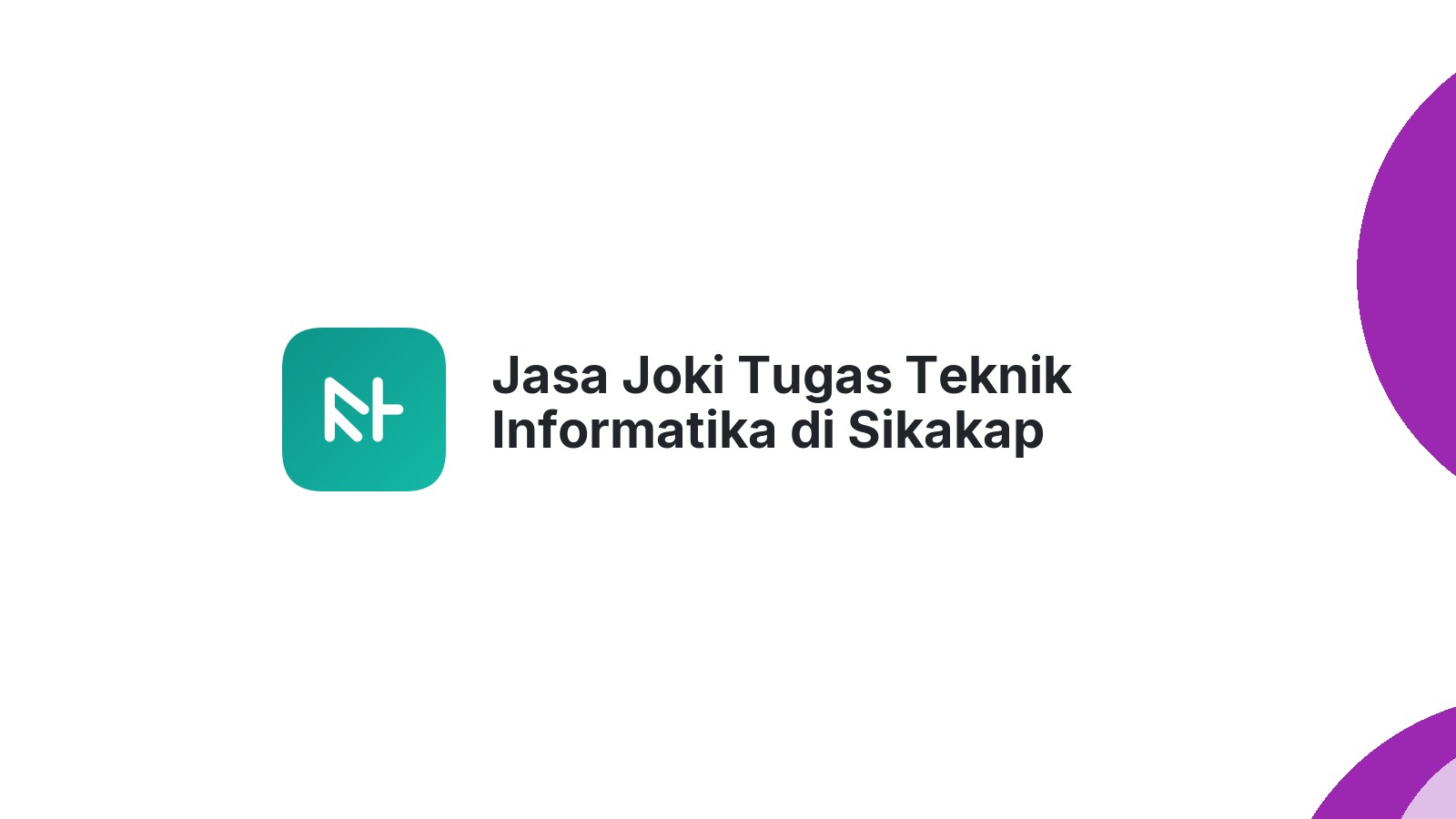 Jasa Joki Tugas Teknik Informatika di Sikakap