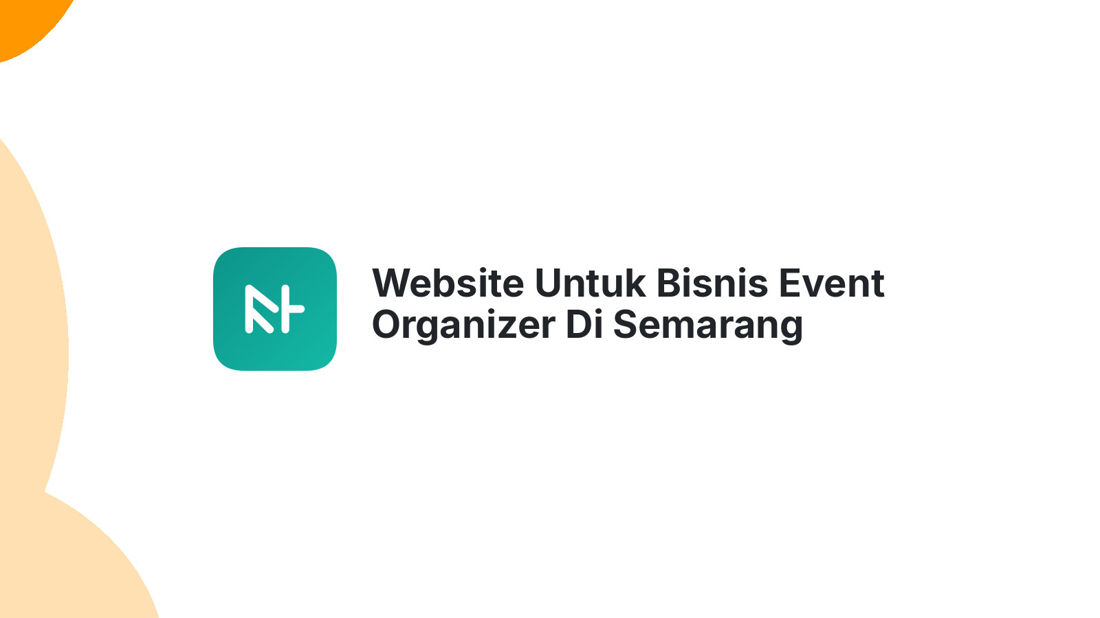 Website Untuk Bisnis Event Organizer Di Semarang Tingkatkan Penjualan