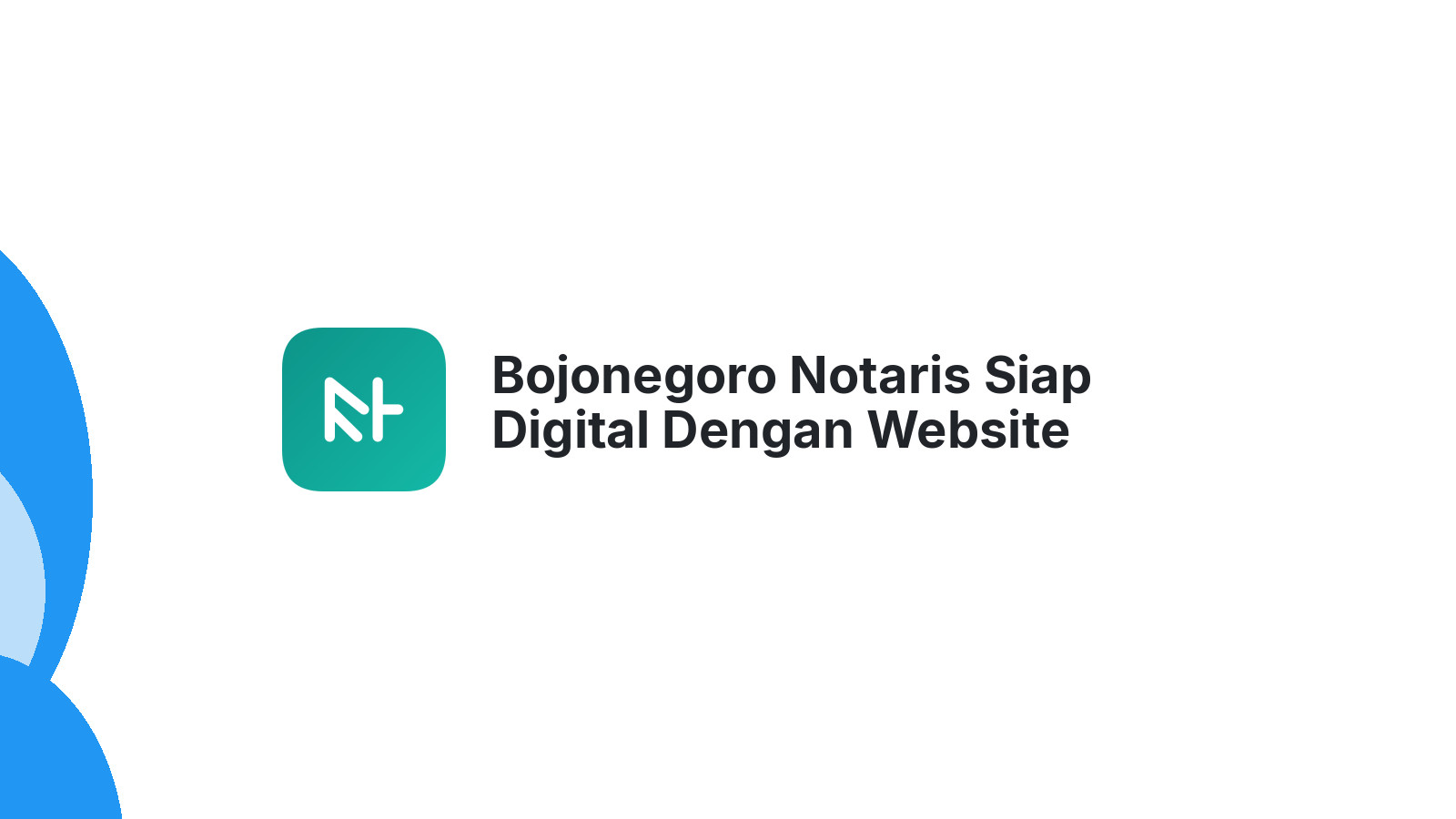 Bojonegoro Notaris Siap Digital Dengan Website