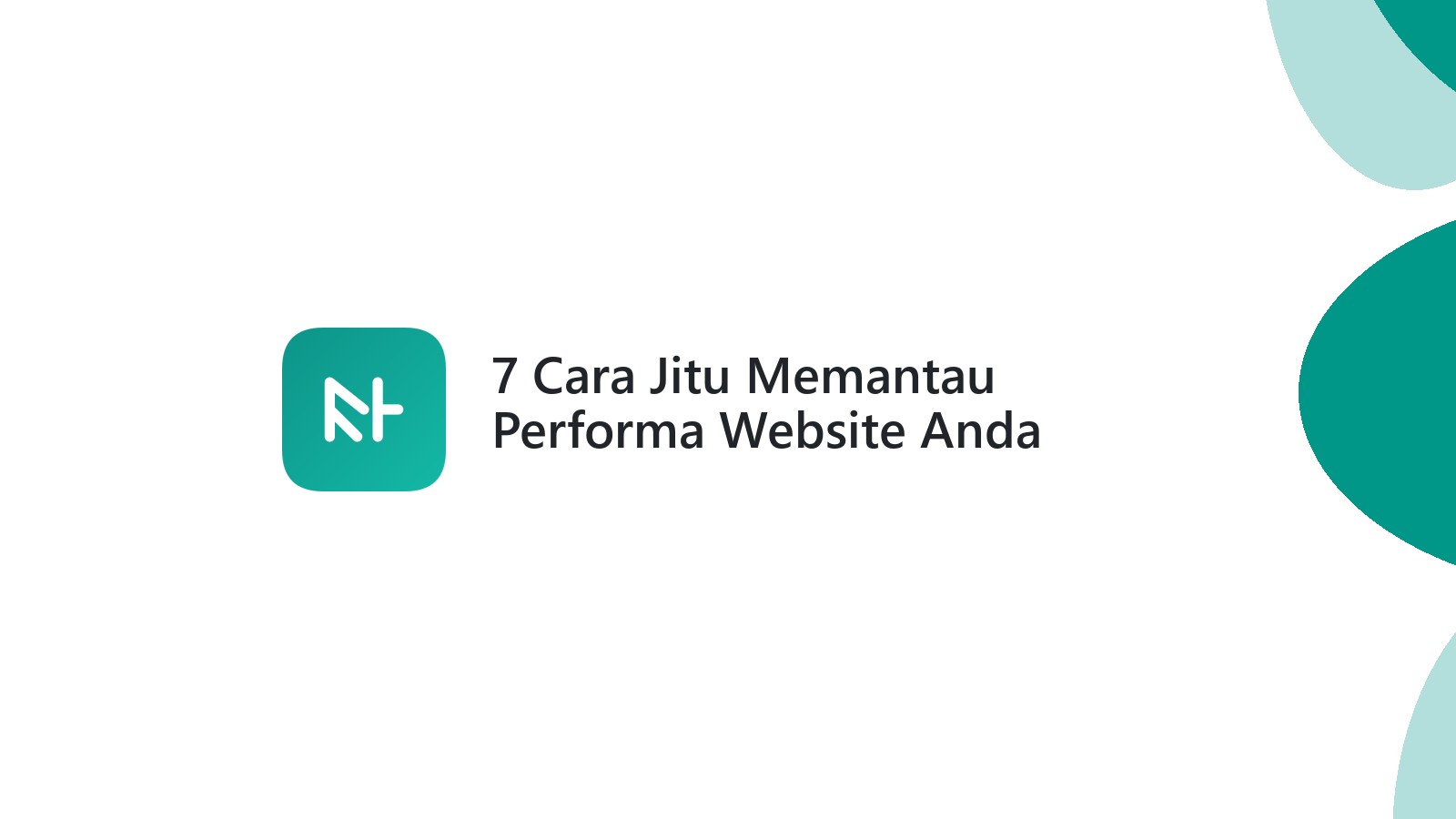 7 Cara Jitu Memantau Performa Website Anda