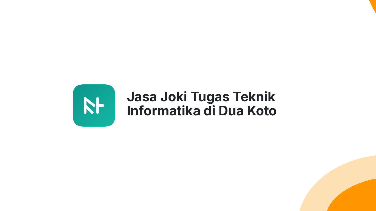 Jasa Joki Tugas Teknik Informatika di Dua Koto
