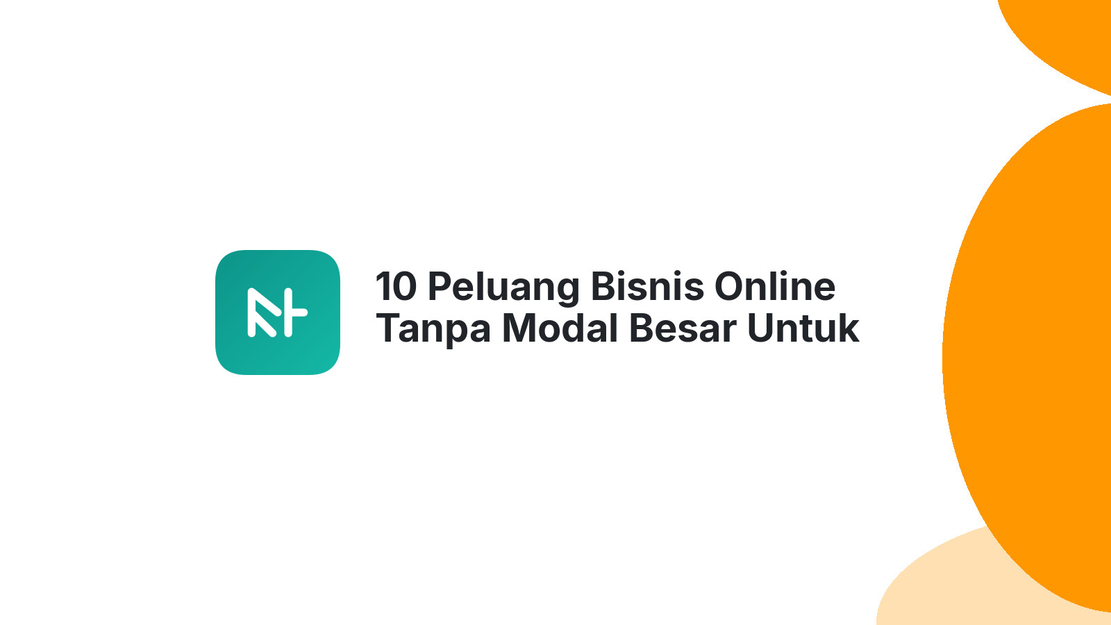 10 Peluang Bisnis Online Tanpa Modal Besar Untuk Sukses